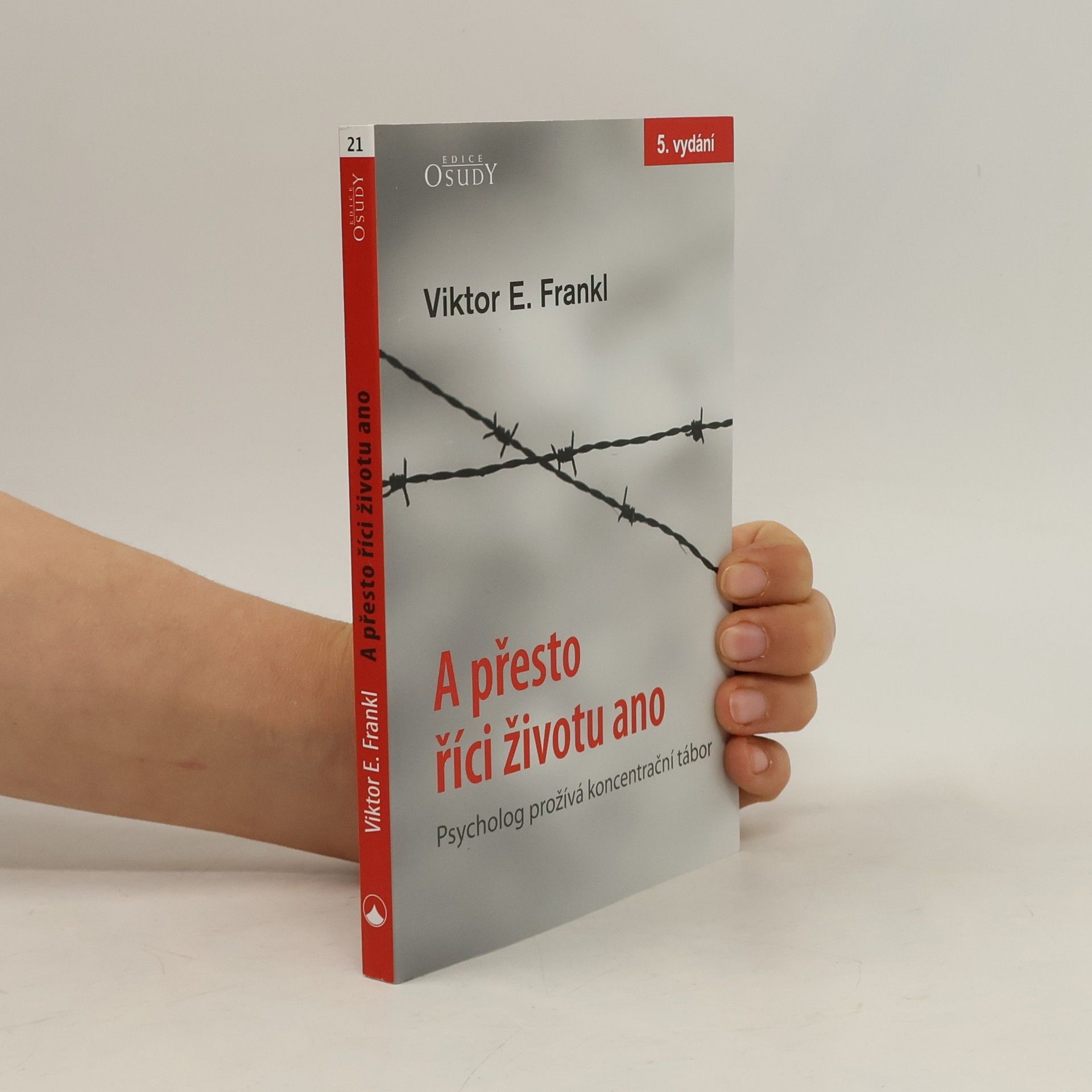 Viktor Frankl A přesto říci životu ano