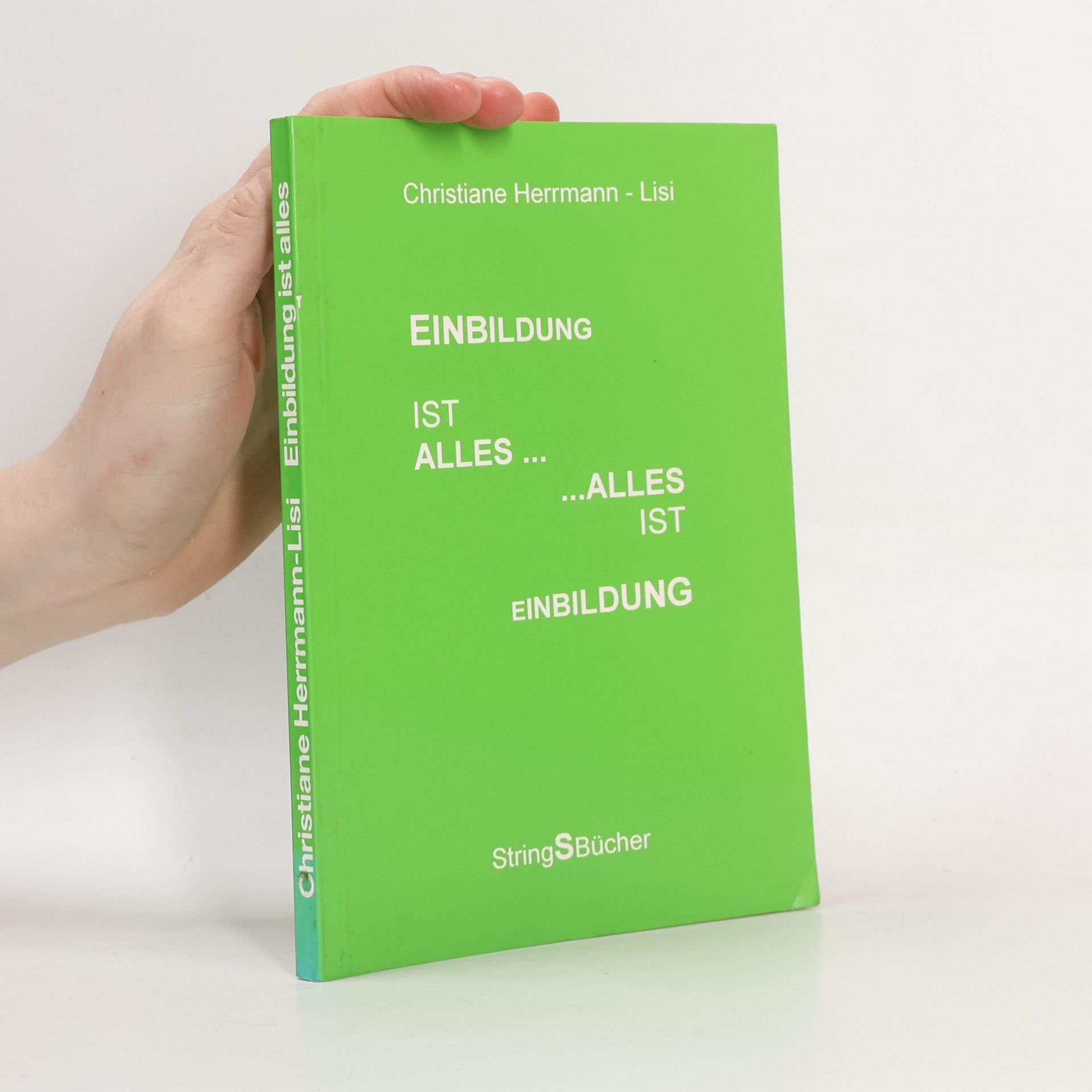 Christiane Herrmann-Lisi Einbildung ist alles