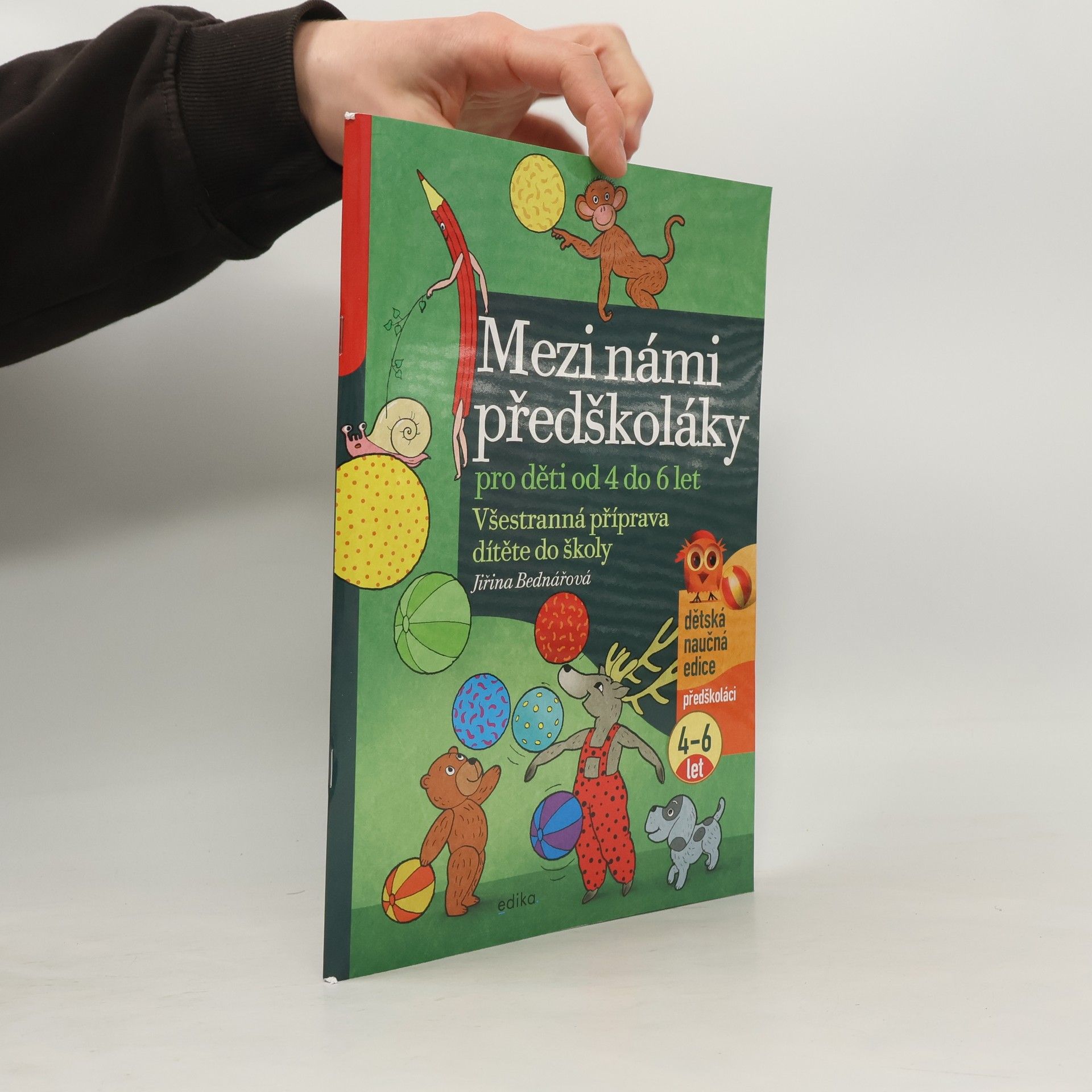 Jiřina Bednářová Mezi námi předškoláky. Všestranná příprava dítěte do školy: pro děti od 4 do 6 let