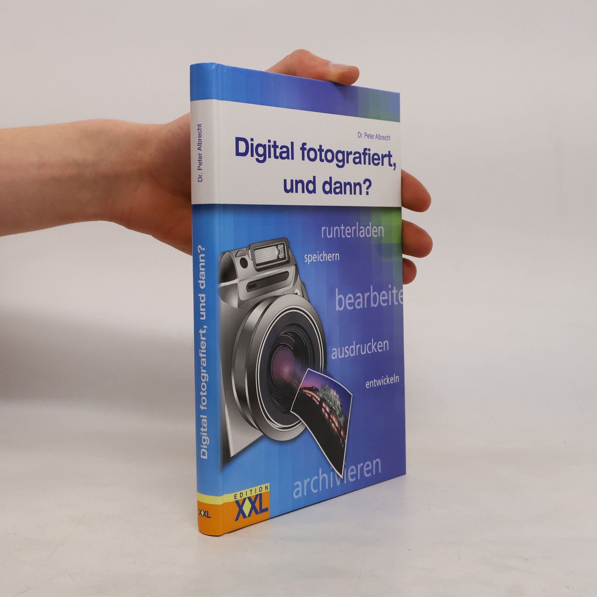 Peter Alexis Albrecht Digital fotografiert, und dann?