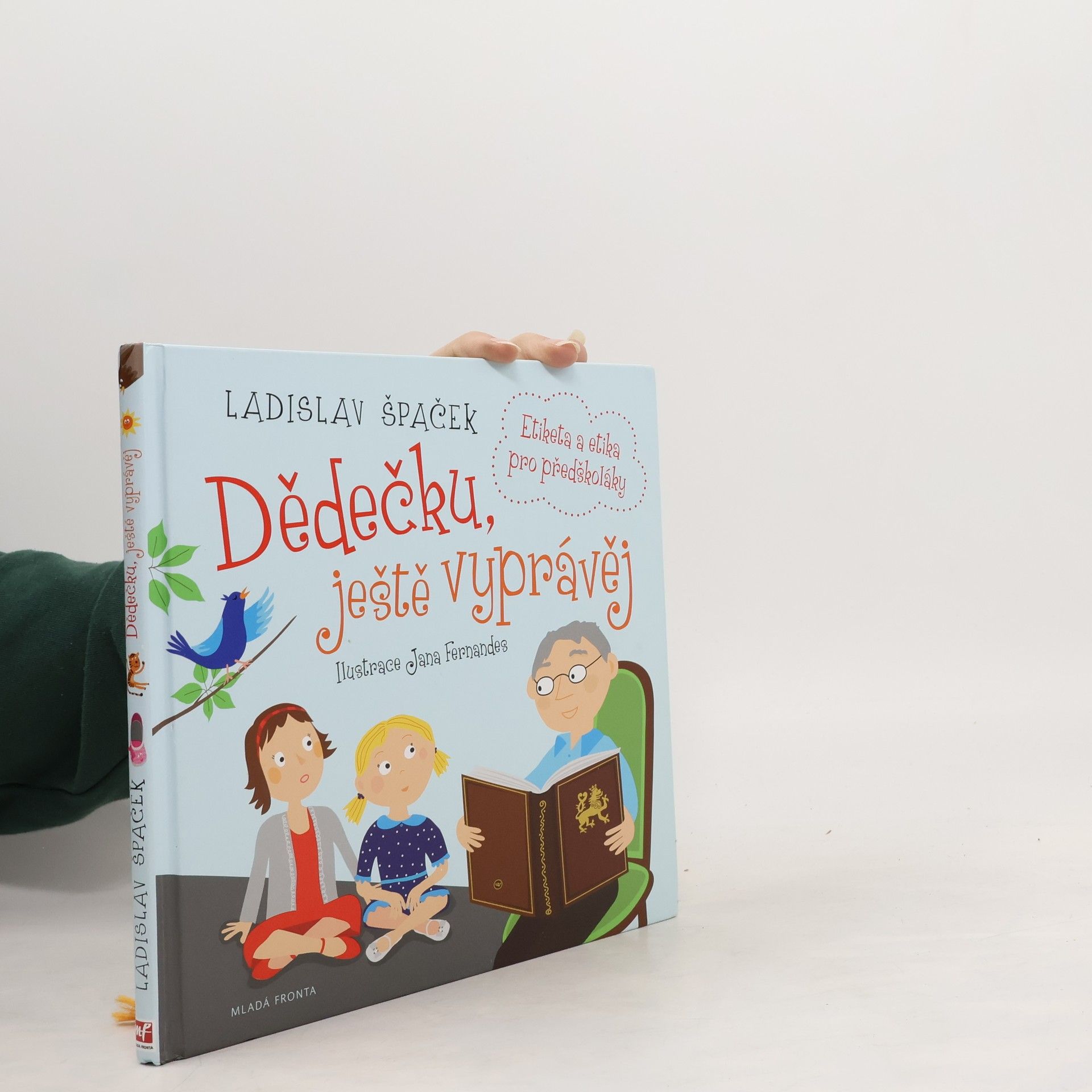 Ladislav Špaček Dědečku, ještě vyprávěj: Etiketa a etika pro předškoláky