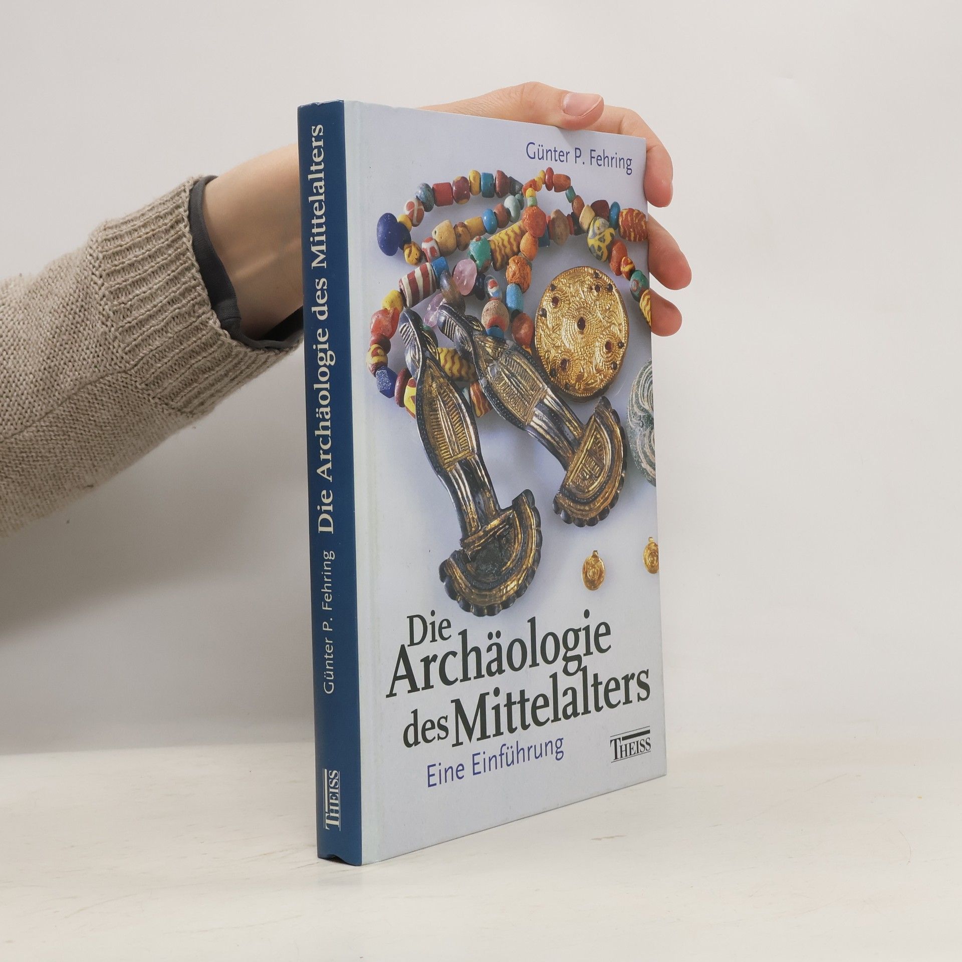 Günter Fehring Die Archäologie des Mittelalters