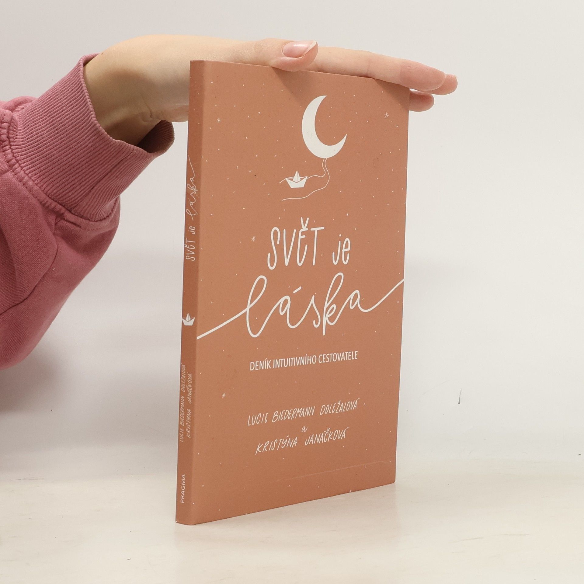 Lucie Biedermann Doležalová Svět je láska: Deník intuitivního cestovatele