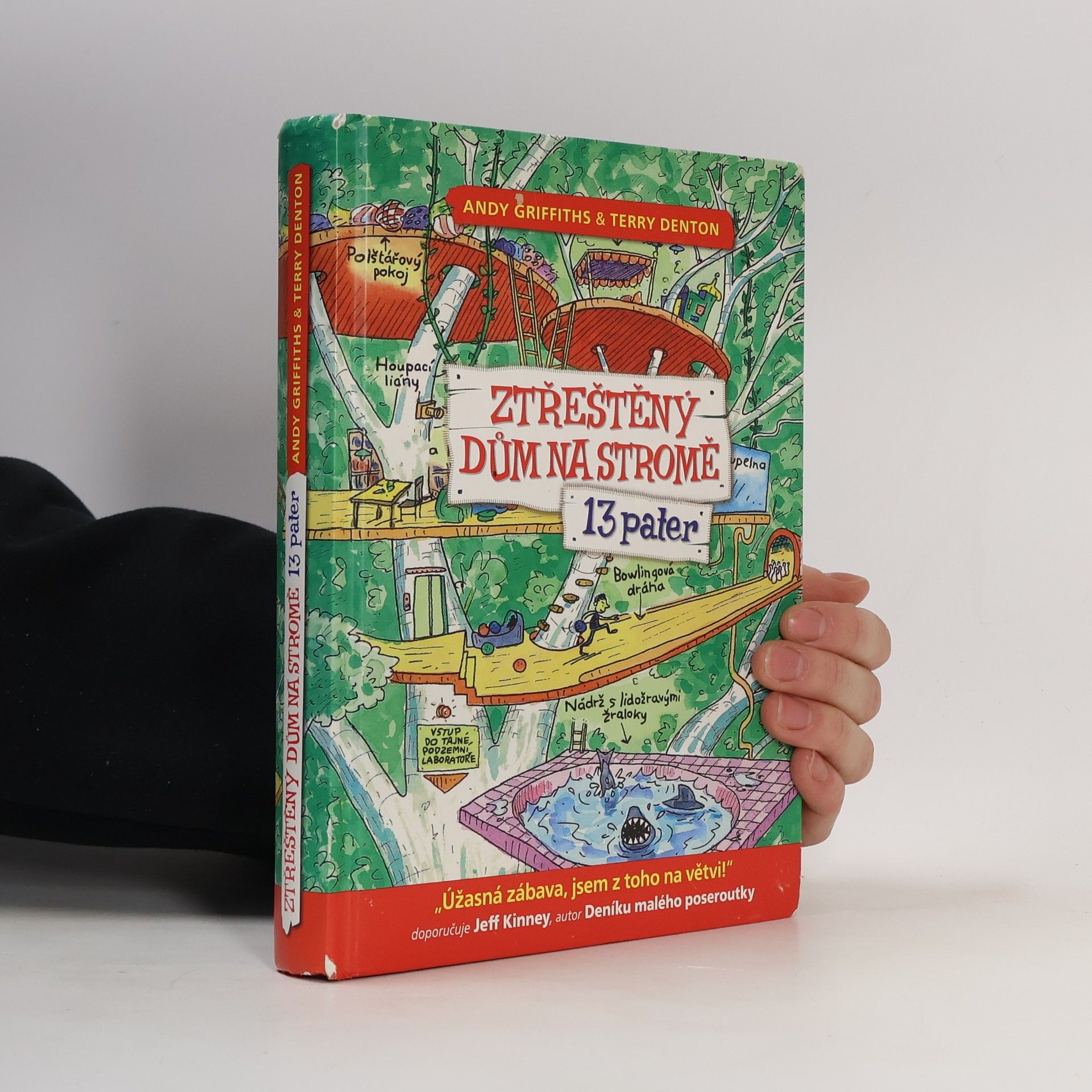 Andy Griffiths Ztřeštěný dům na stromě. 13 pater