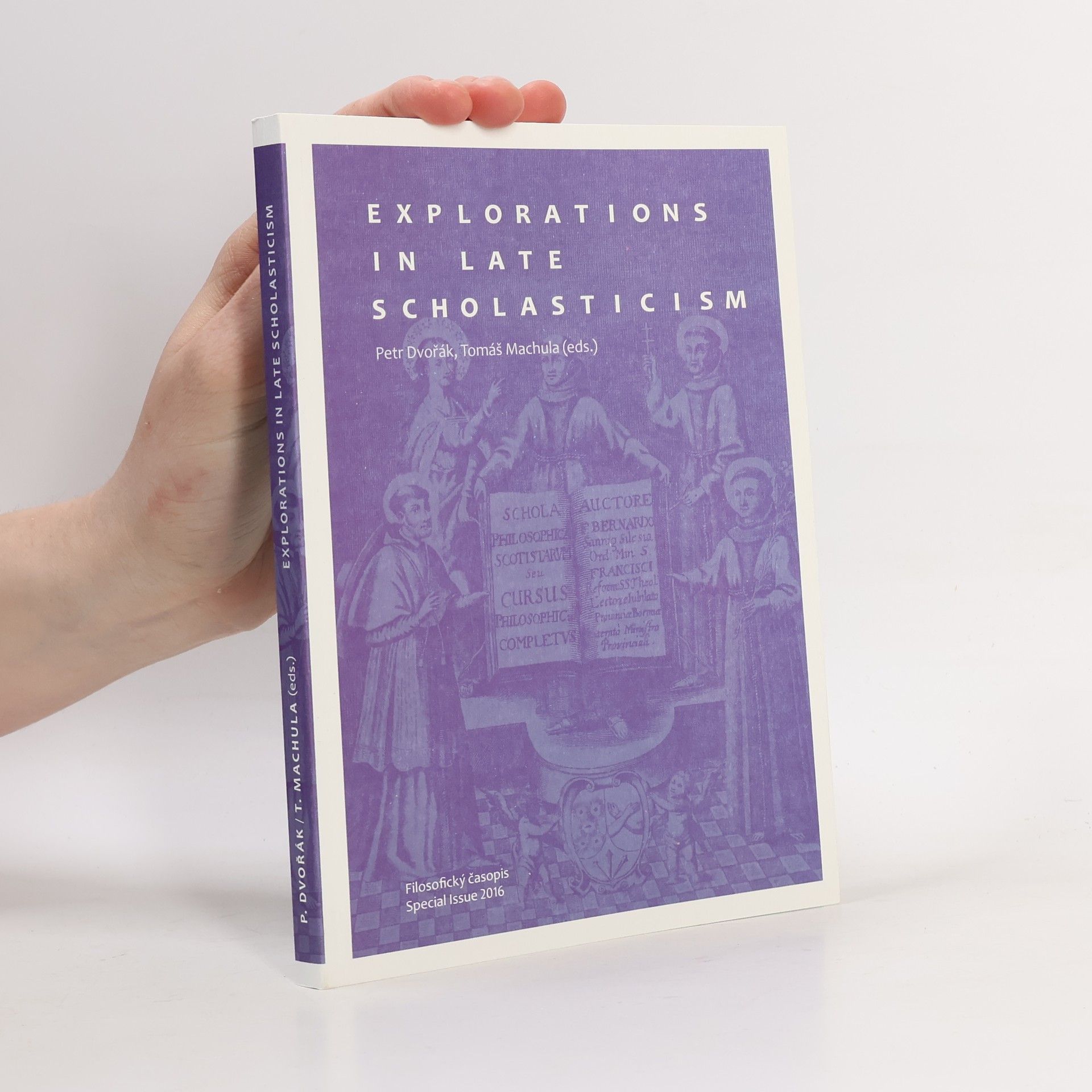 Petr Dvořák Explorations in Late Scholasticism