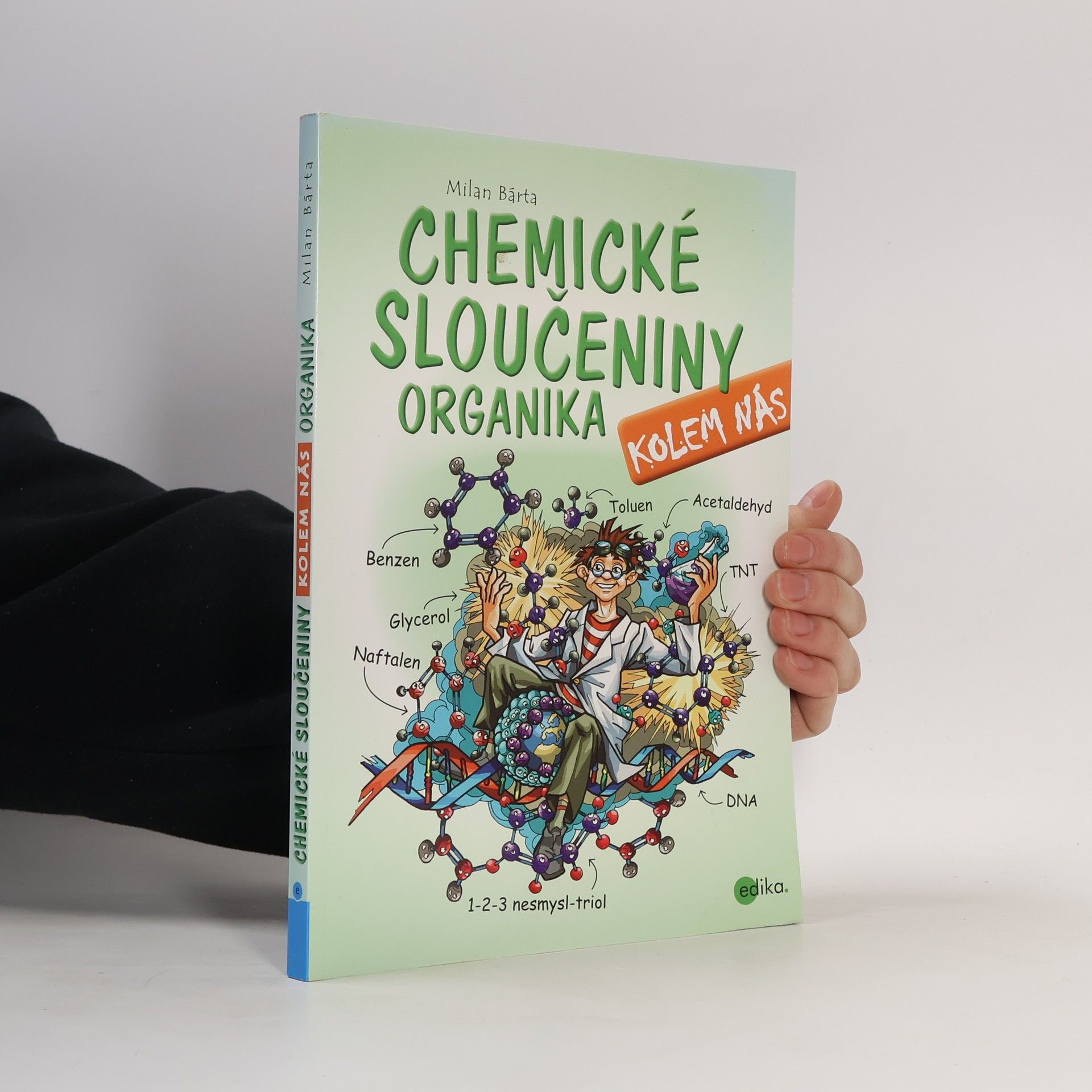 Milan Bárta Chemické sloučeniny kolem nás: Organika