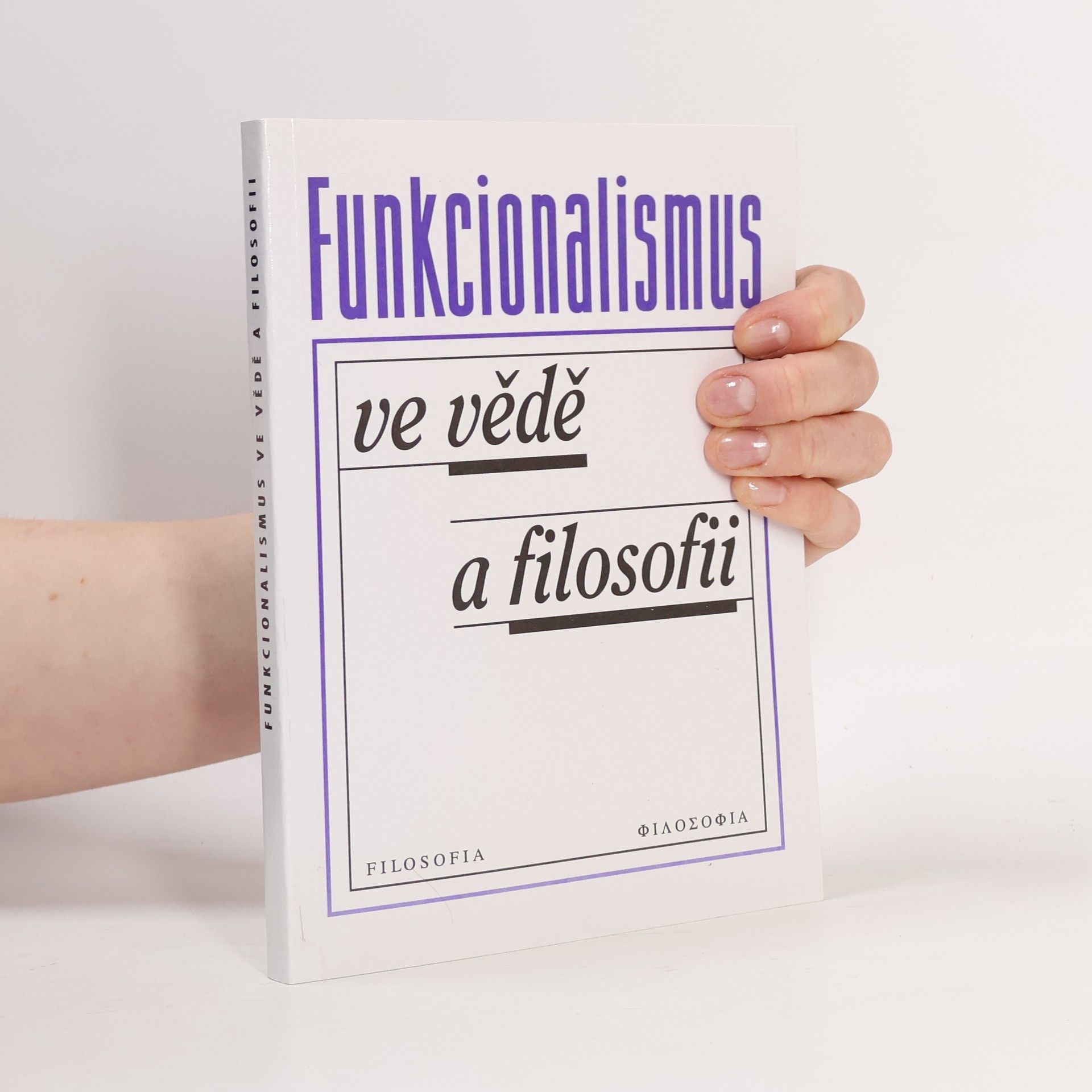 Jiří Nosek Funkcionalismus ve vědě a filosofii