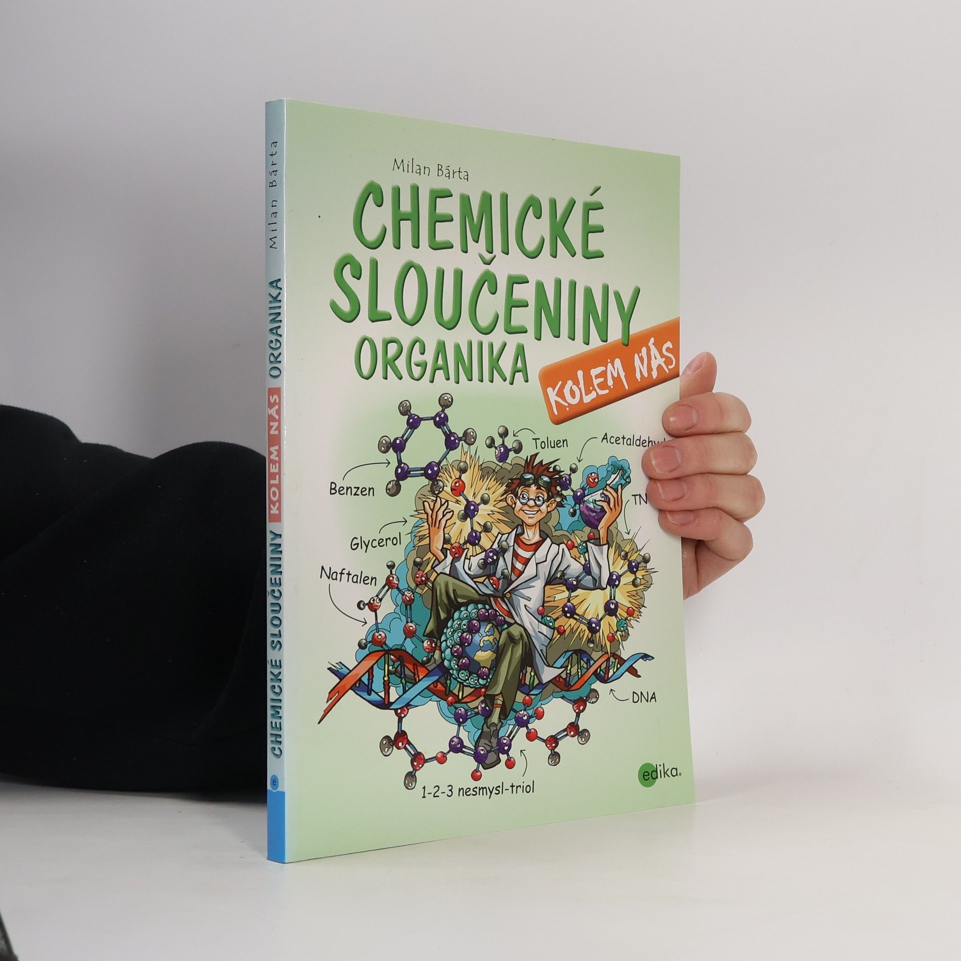 Milan Bárta Chemické sloučeniny kolem nás: Organika