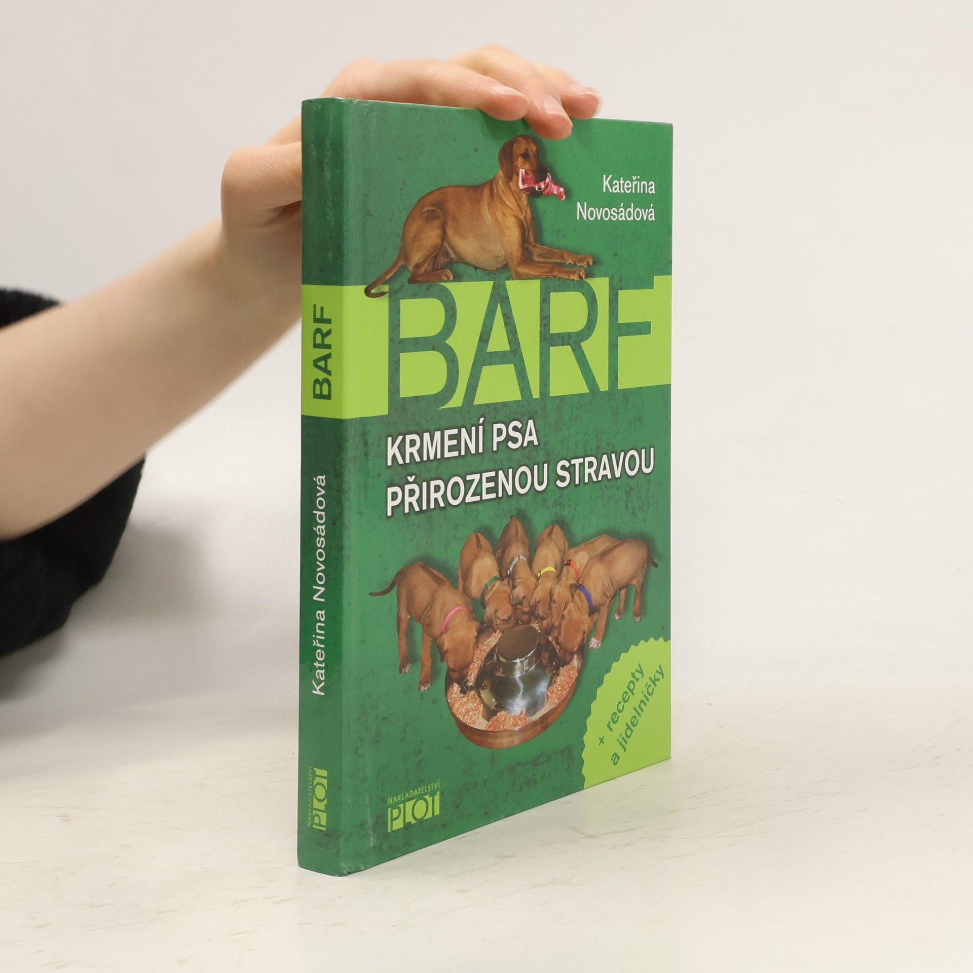 Kateřina Novosádová BARF. Krmení psa přirozenou stravou