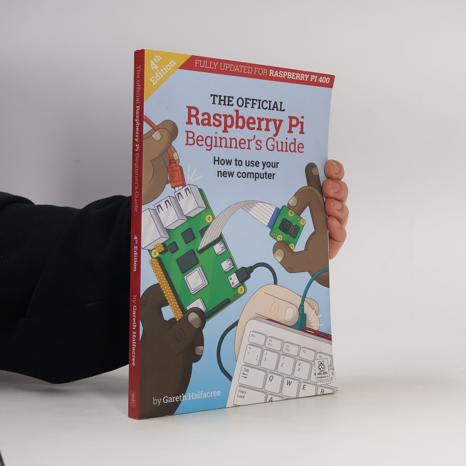 Gareth Halfacree The Official Raspberry Pi Beginner's Guide
