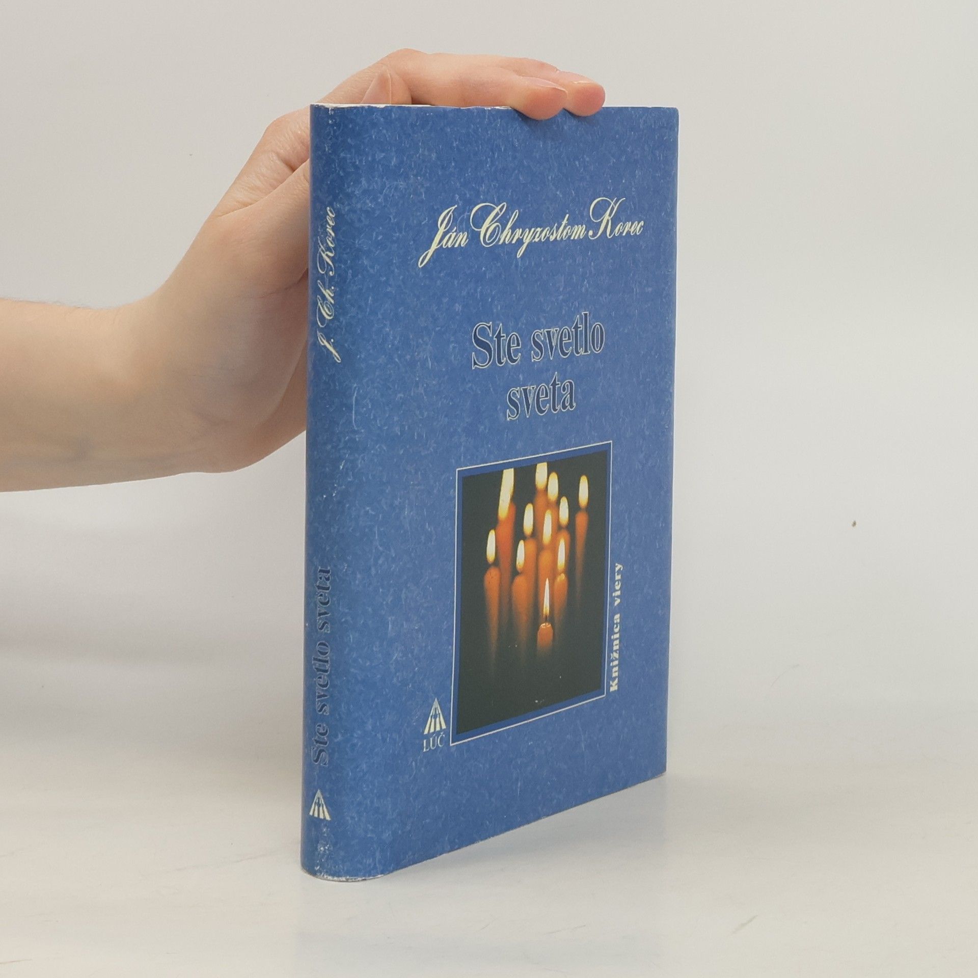 Ján Chryzostom Korec Ste svetlo sveta