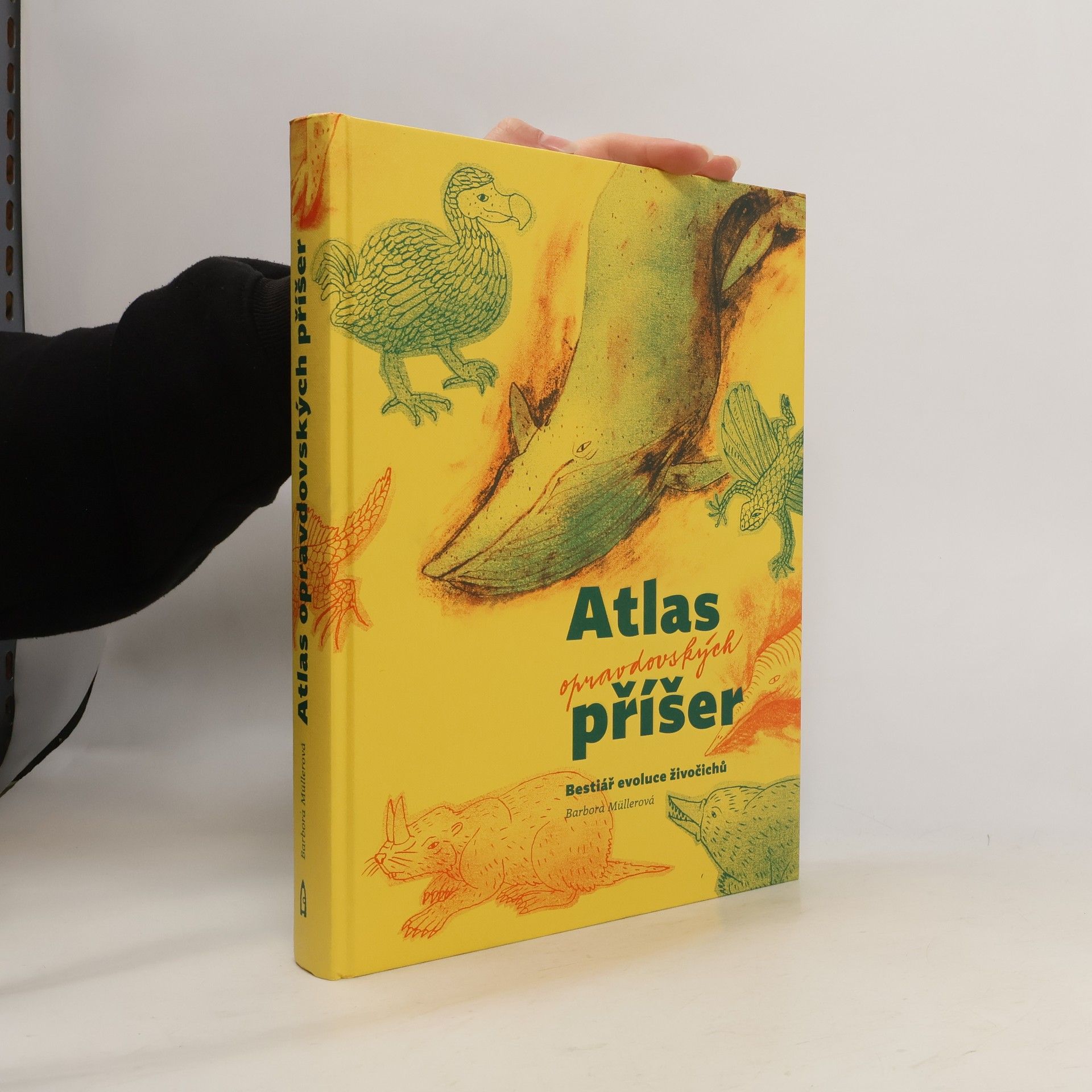 Barbora Müllerová Atlas opravdovských příšer - Bestiář evoluce živočichů
