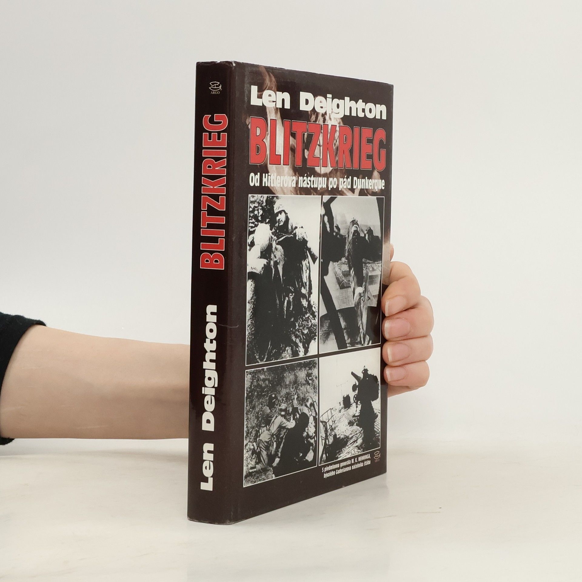 Len Deighton Blitzkrieg. Od Hitlerova nástupu po pád Dunkerque
