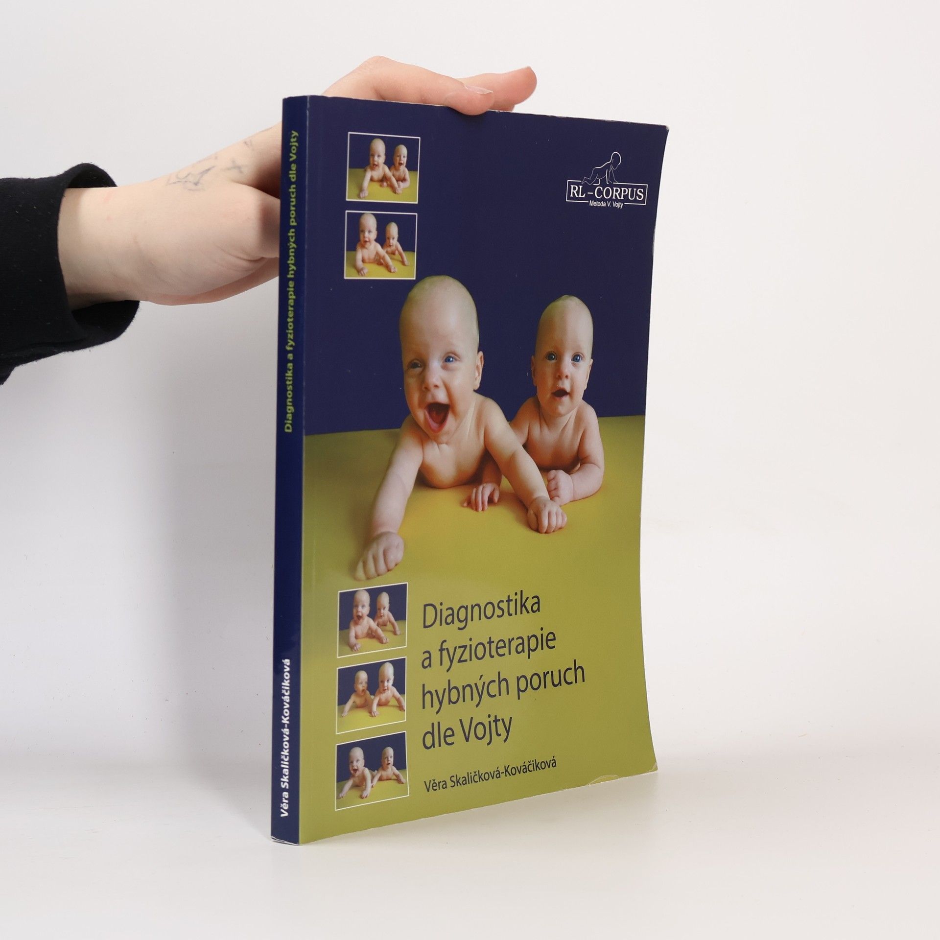 Věra Skaličková Kováčiková Diagnostika a fyzioterapie hybných poruch dle Vojty