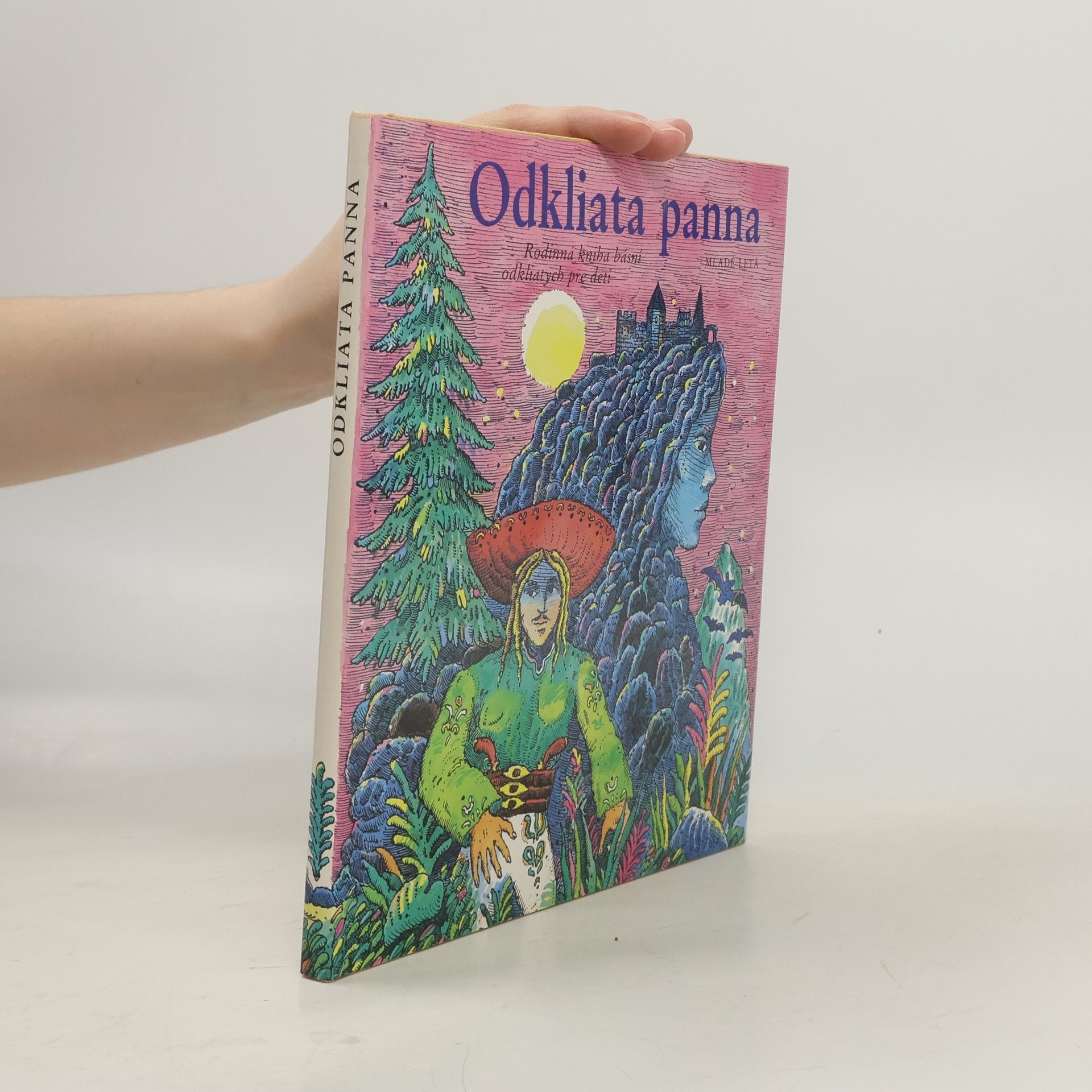 Daniel Hevier Odkliata panna : Rodinná kniha básní odkliatych pre deti