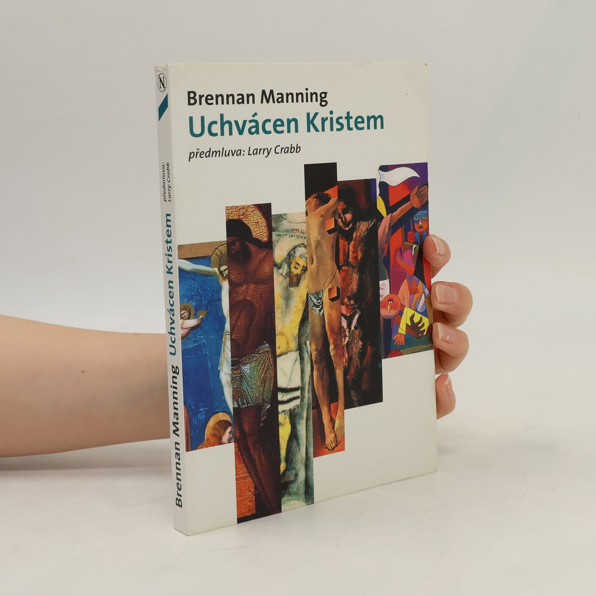 Brennan Manning Uchvácen Kristem