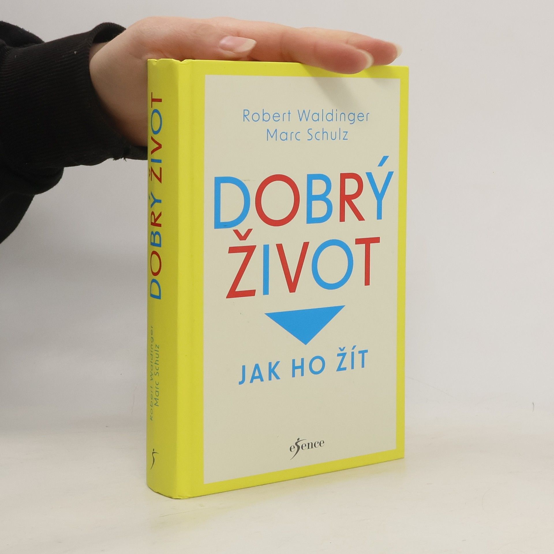 Dobrý život. Jak ho žít