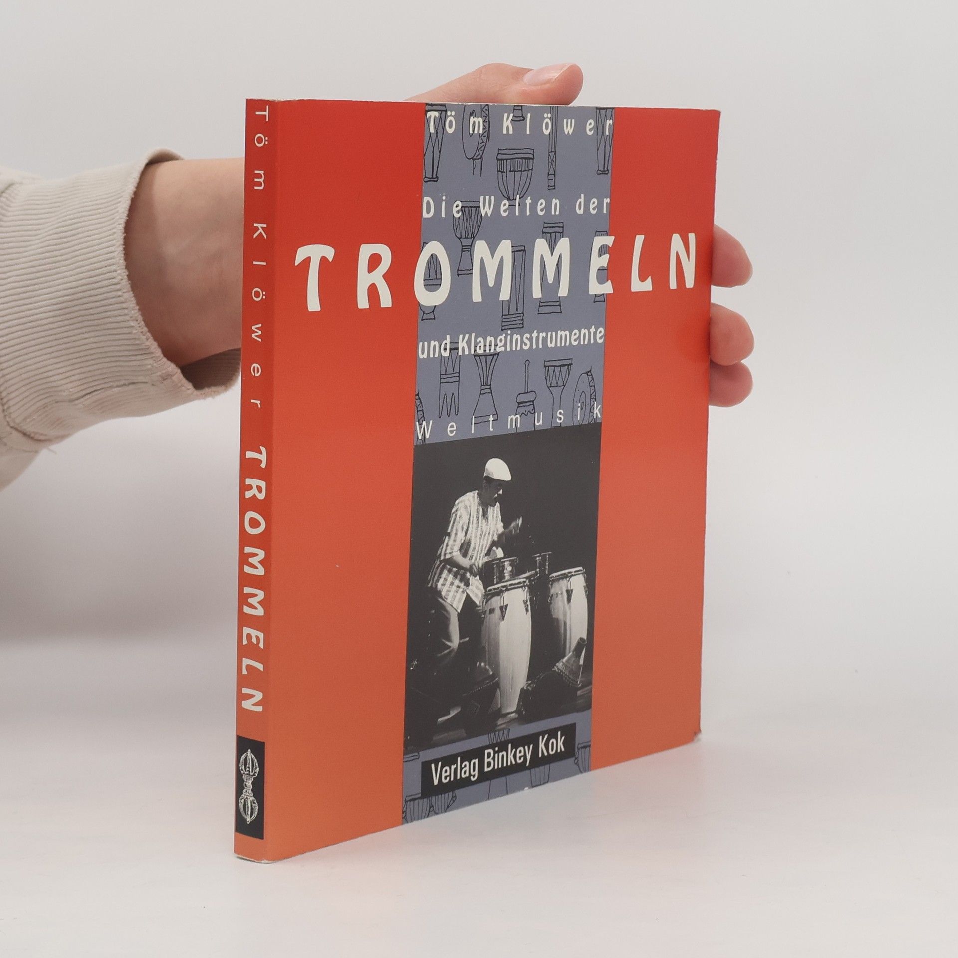 Töm Klöwer Die Welten der Trommeln und Klanginstrumente