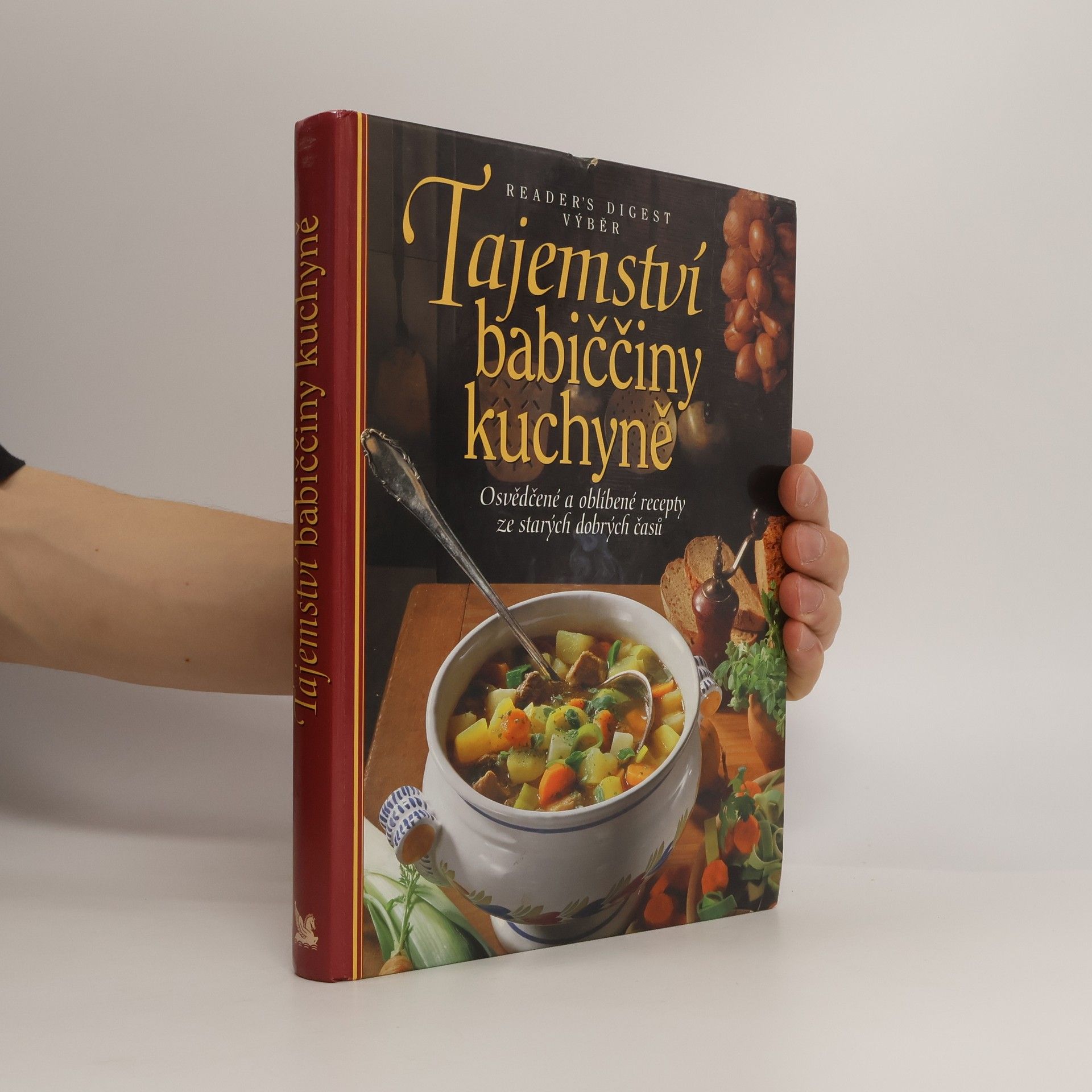 Irmela Arnsperger Tajemství babiččiny kuchyně. Osvědčené a oblíbené recepty ze starých dobrých časů