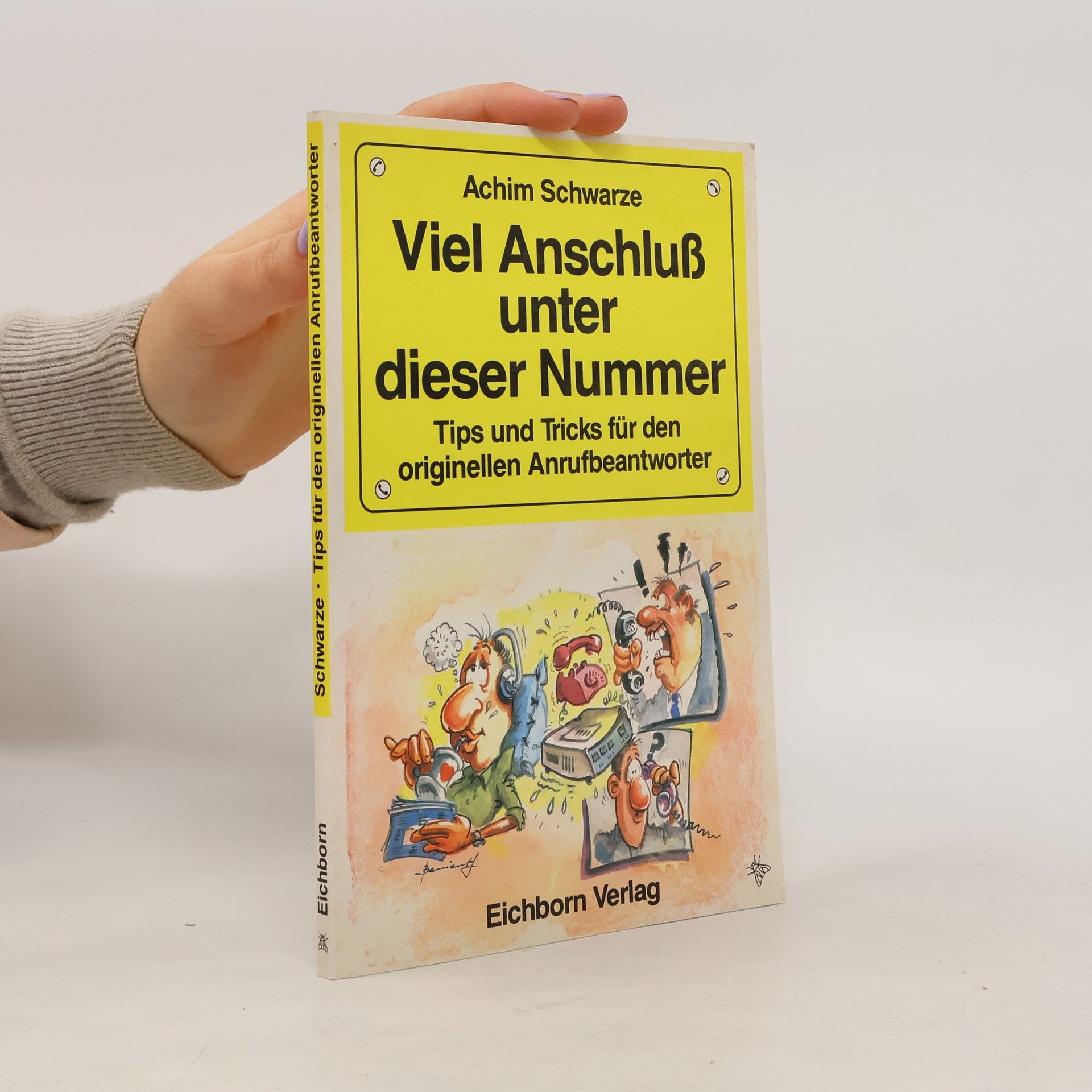 Achim Schwarze Viel Anschluß unter dieser Nummer