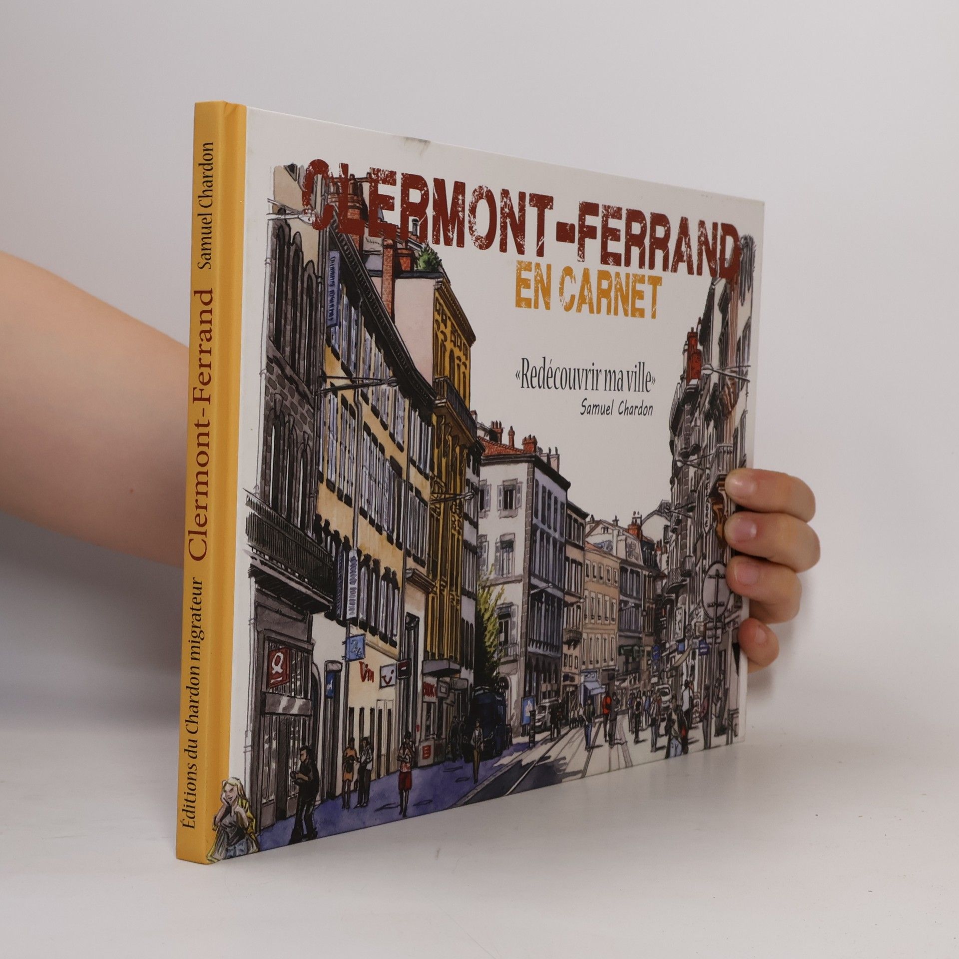 Samuel Chardon Clermont-Ferrand en carnet: Redécouvrir ma ville