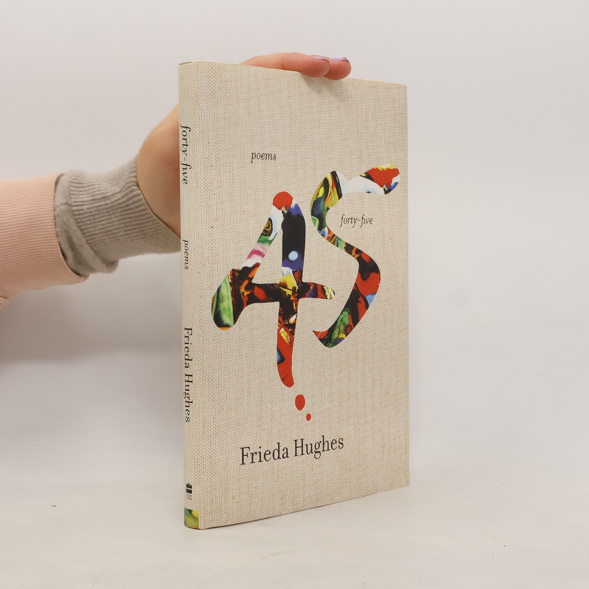 Frieda Hughes Forty-Five