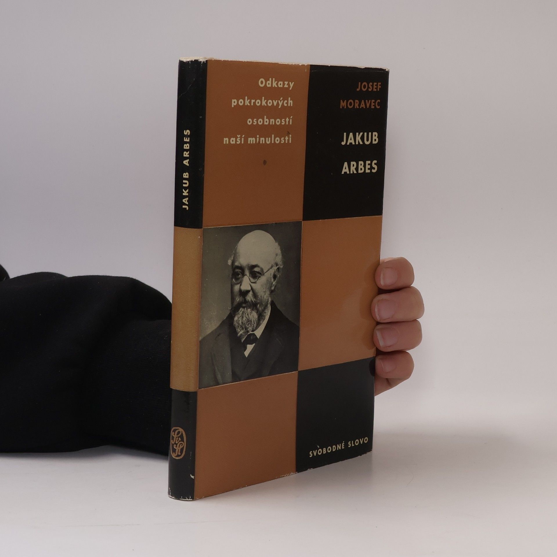 Josef Moravec Jakub Arbes. Odkazy pokrokových osobností naší minulosti