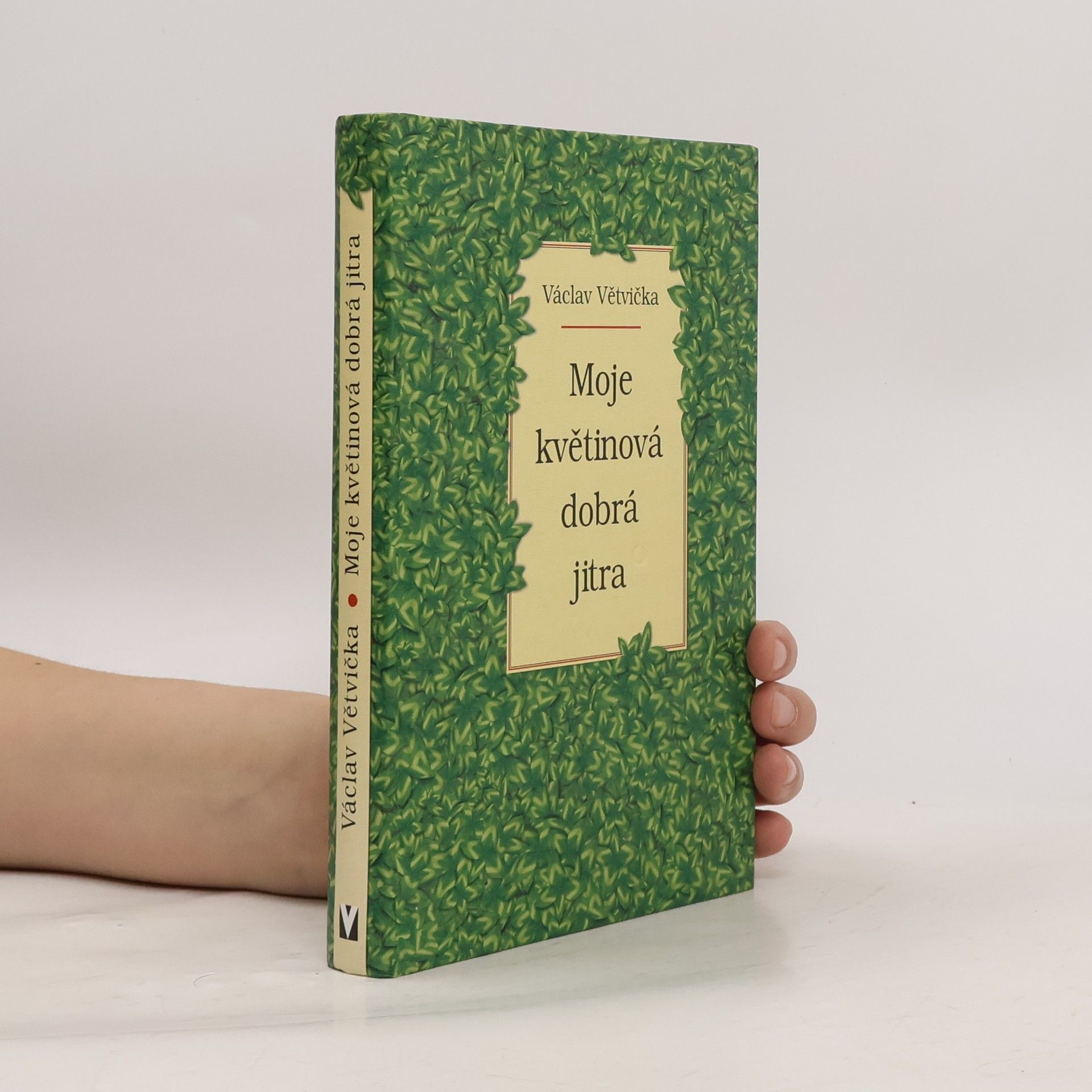 Václav Větvička Moje květinová dobrá jitra