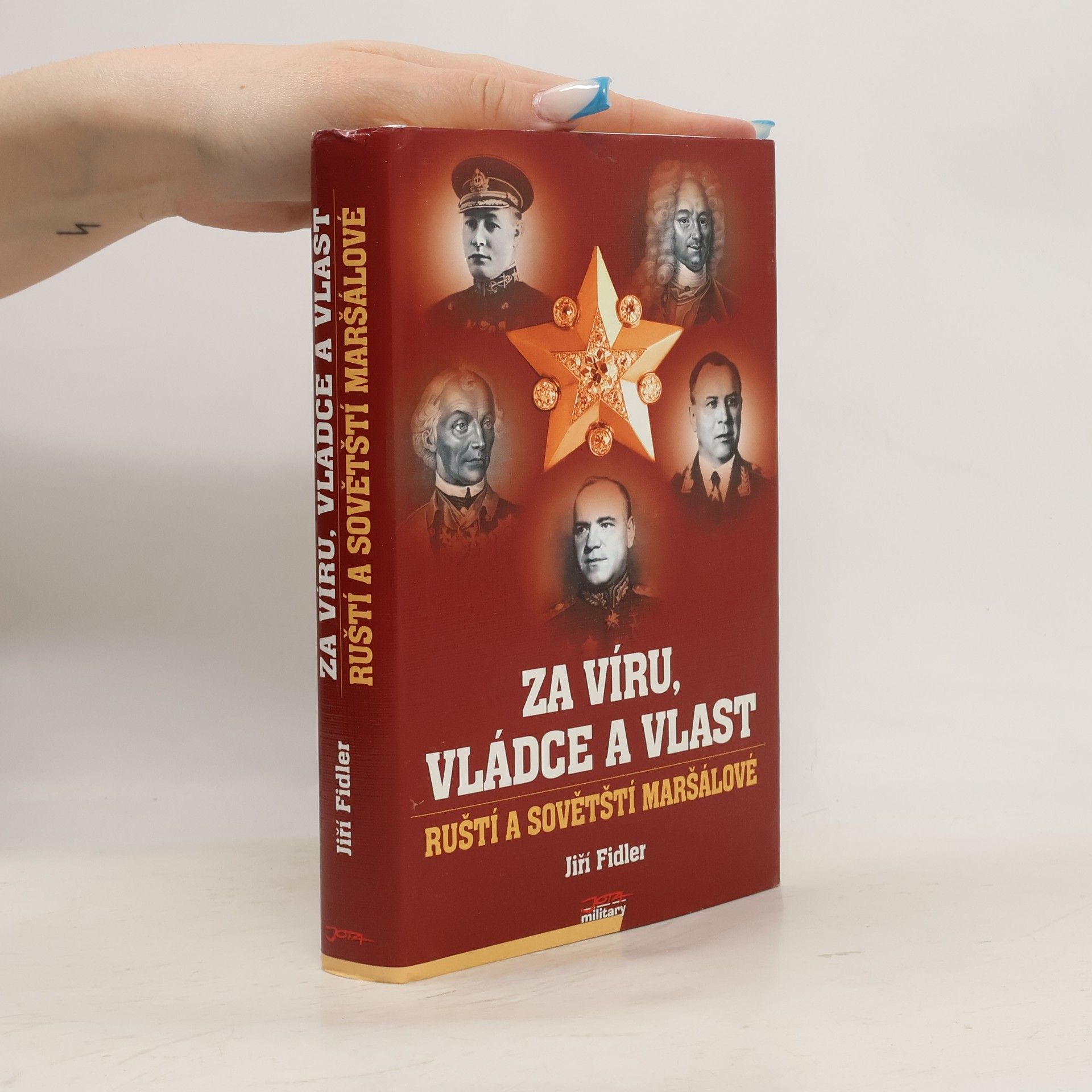 Jiří Fidler Za víru, vládce a vlast - ruští a sovětští maršálové
