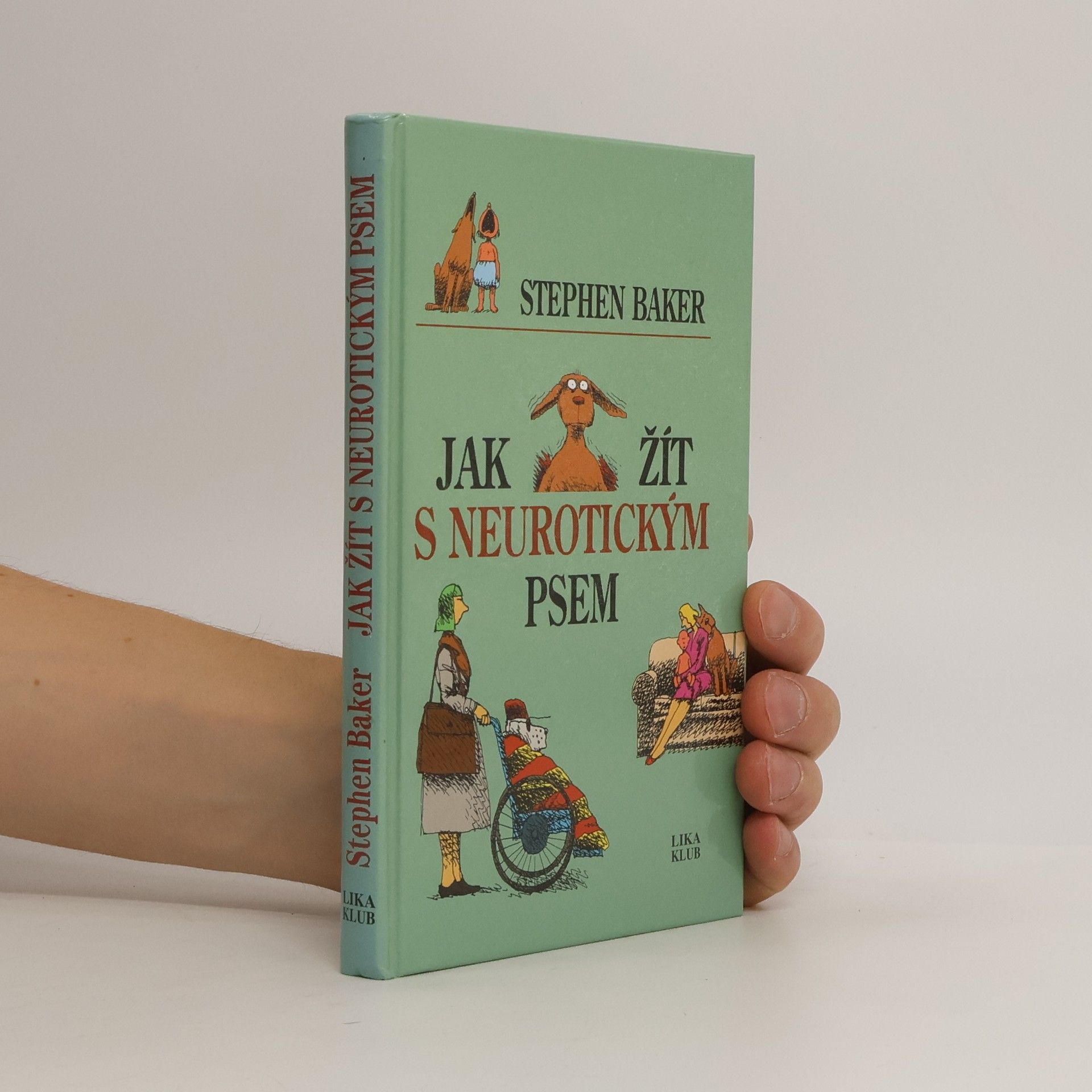 Stephen Baker Jak žít s neurotickým psem