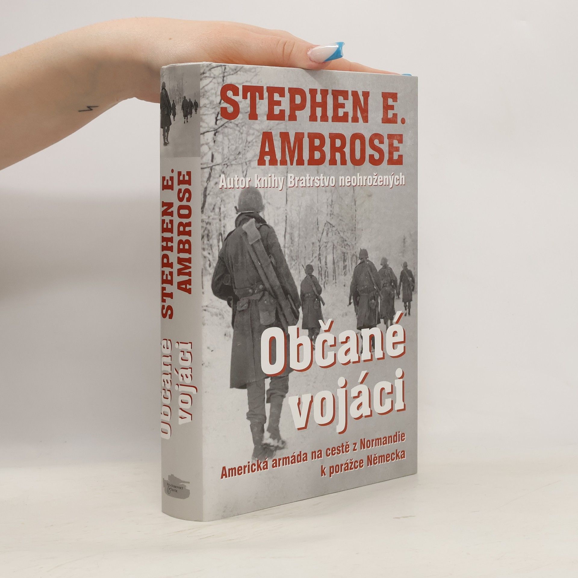 Stephen E. Ambrose Občané vojáci