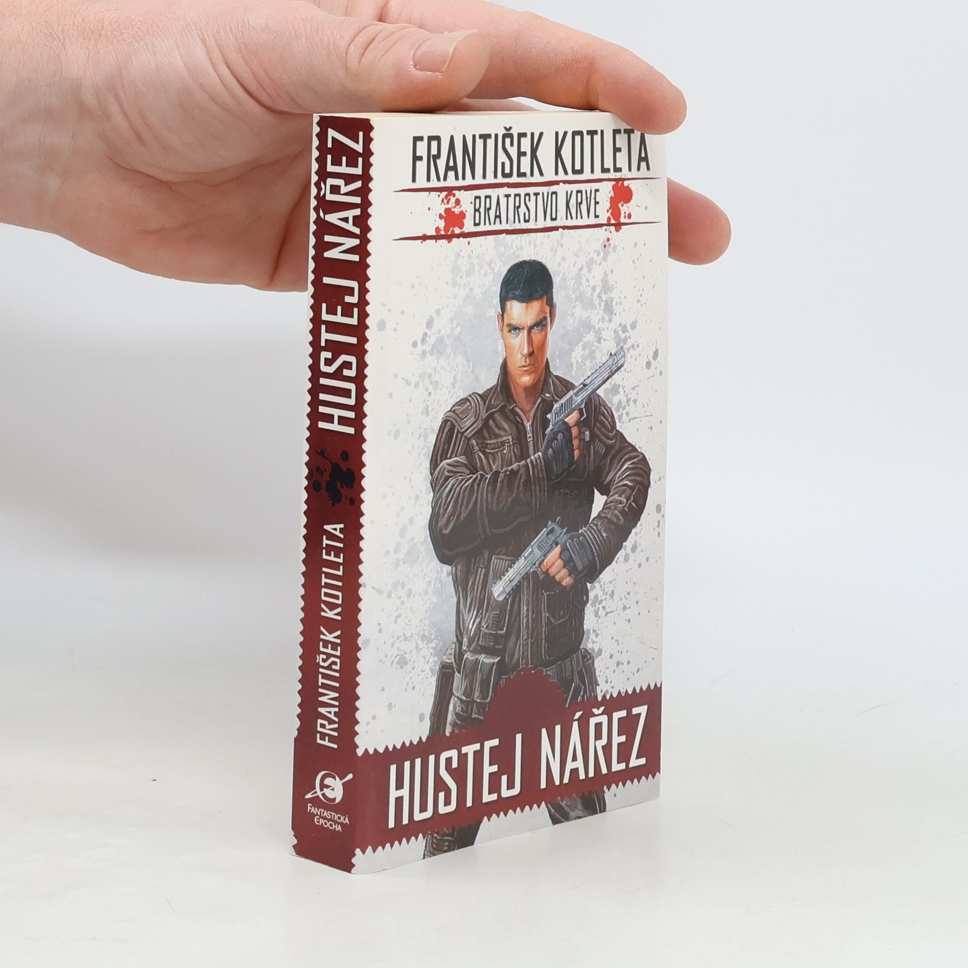 František Kotleta Bratrstvo krve. Hustej nářez