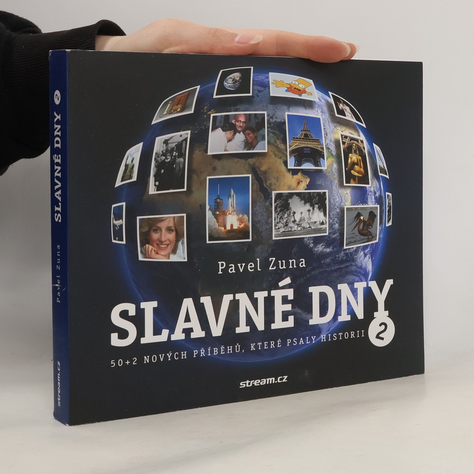 Pavel Zuna Slavné dny 2 : 50 + 2 nových příběhů, které psaly historii