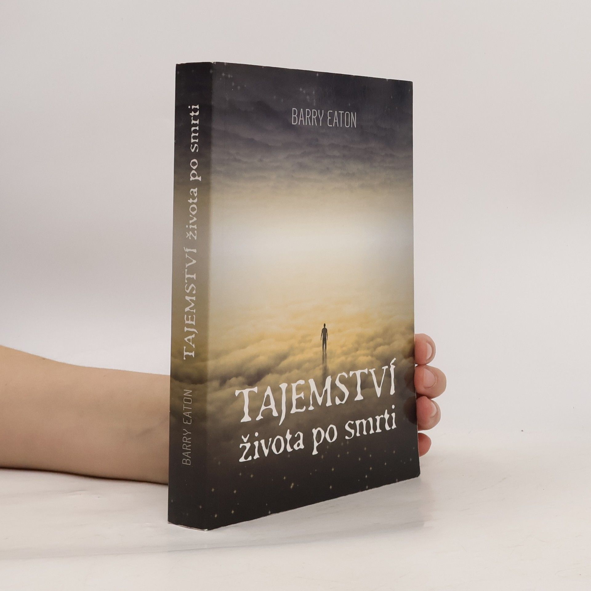 Barry Eaton Tajemství života po smrti