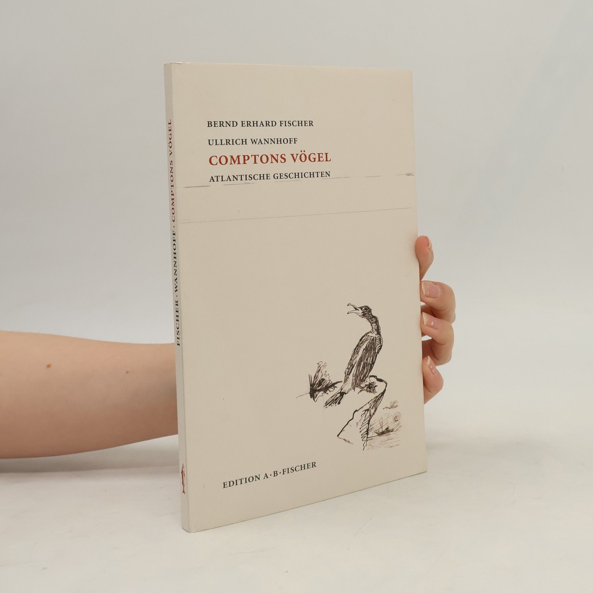 Bernd Erhard Fischer Comptons Vögel