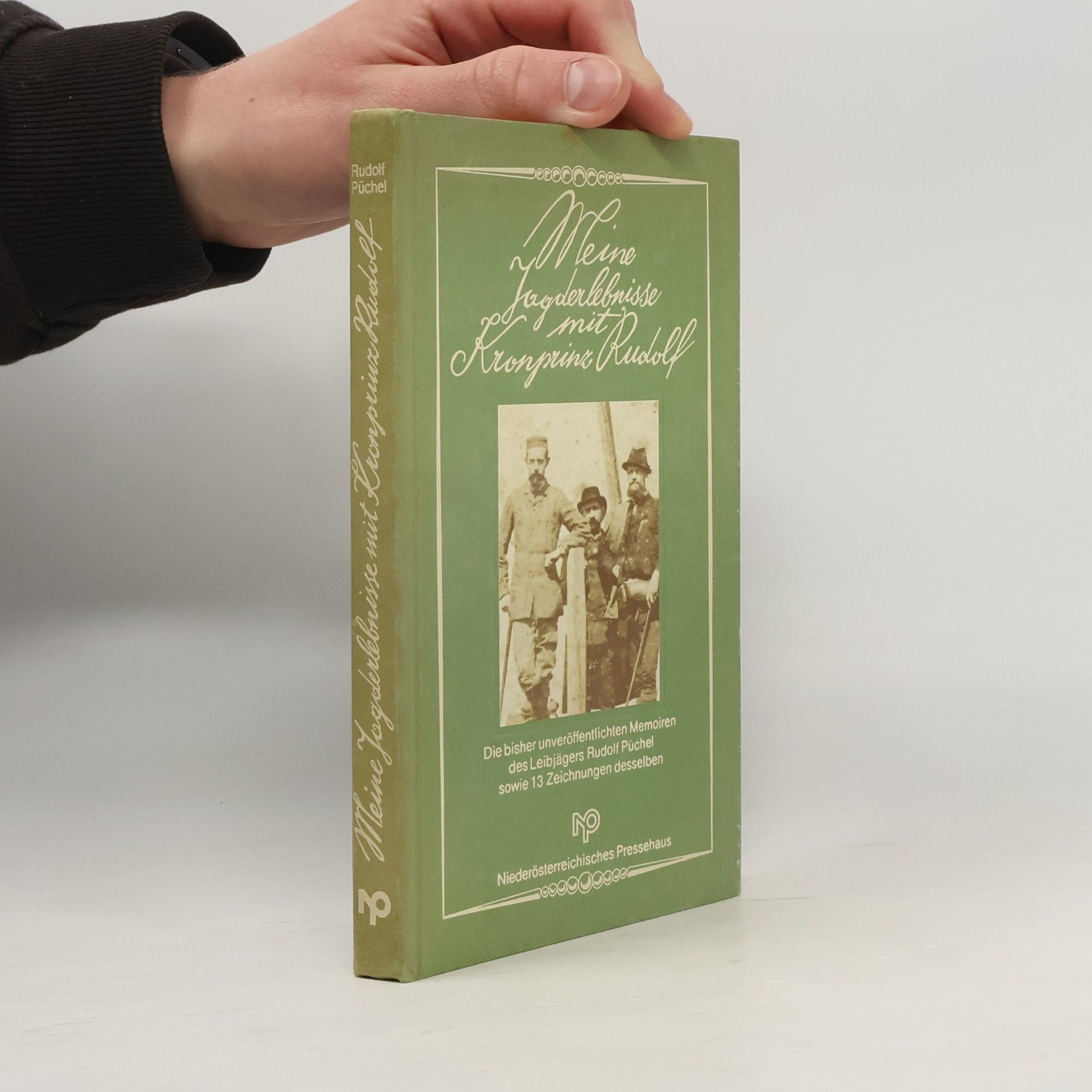 Rudolf Püchel Meine Jagderlebnisse mit Kronprinz Rudolf