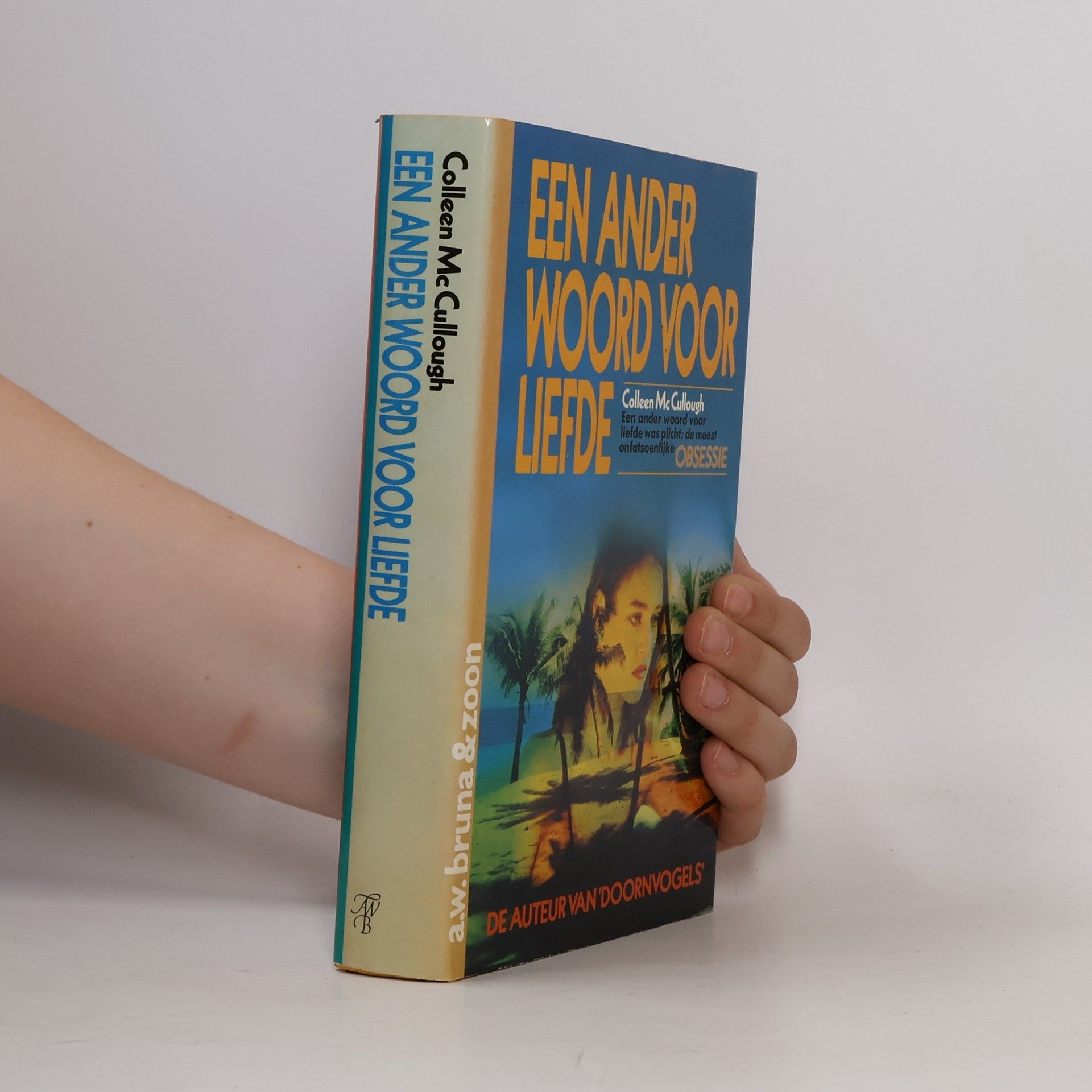 Colleen McCullough Een ander woord voor liefde