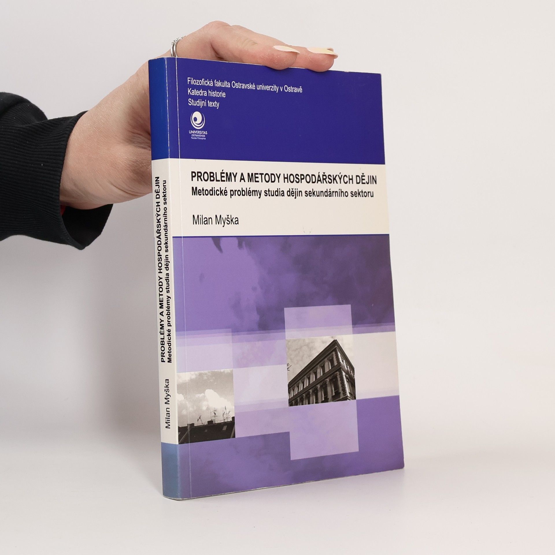 Milan Myška Problémy a metody hospodářských dějin