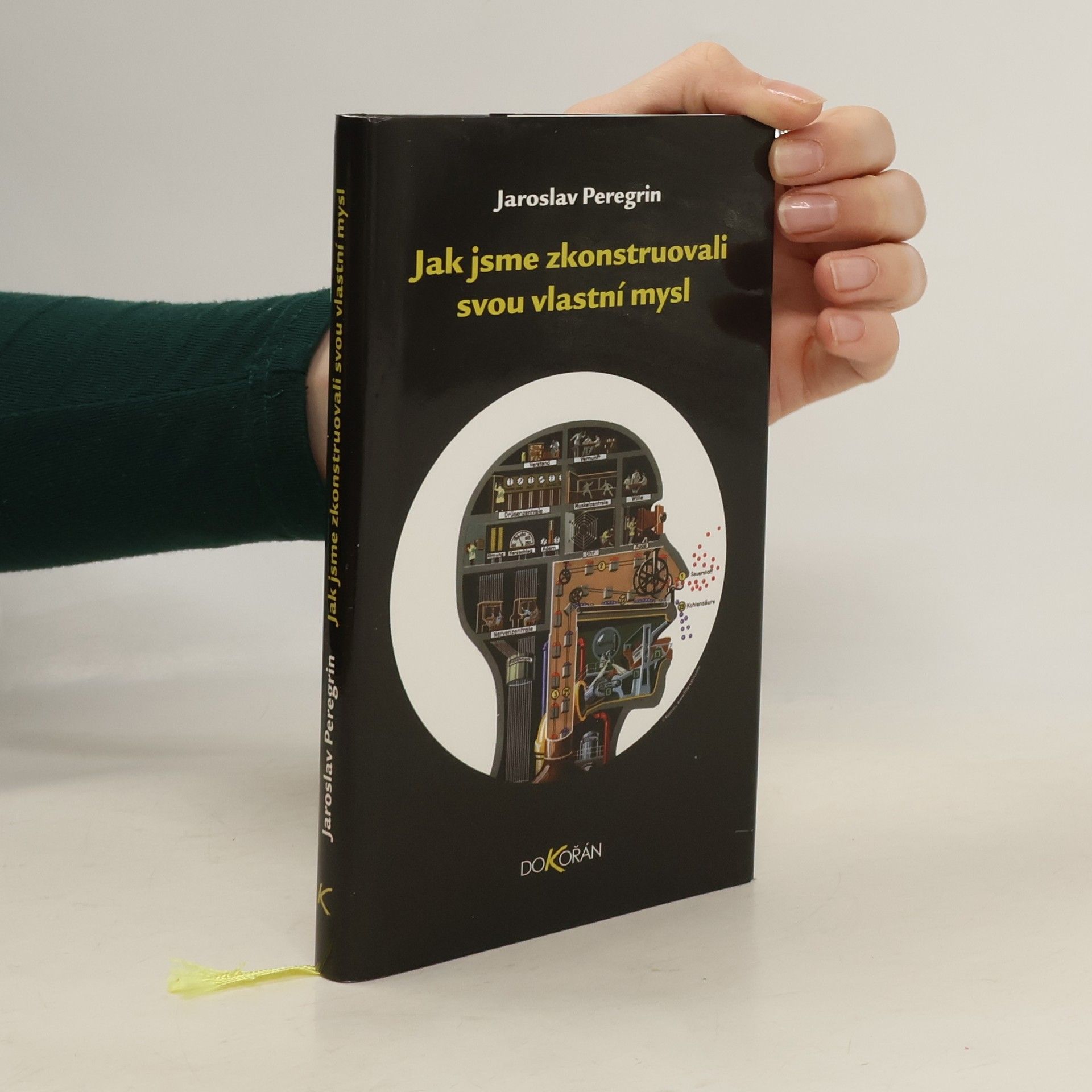 Jaroslav Peregrin Jak jsme zkonstruovali svou vlastní mysl