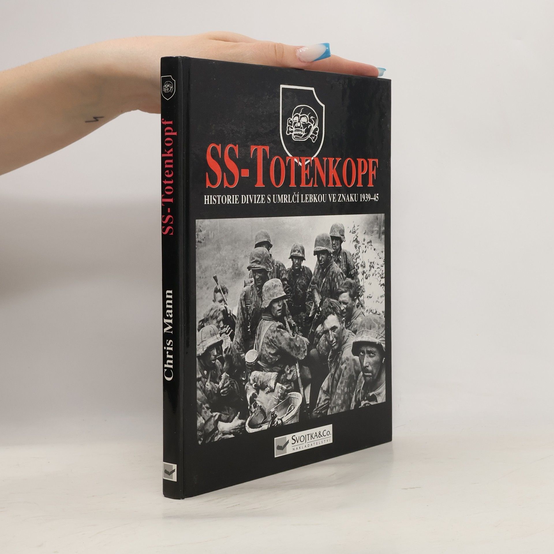 Chris Mann SS-Totenkopf: Historie divize s umrlčí lebkou ve znaku 1939-45