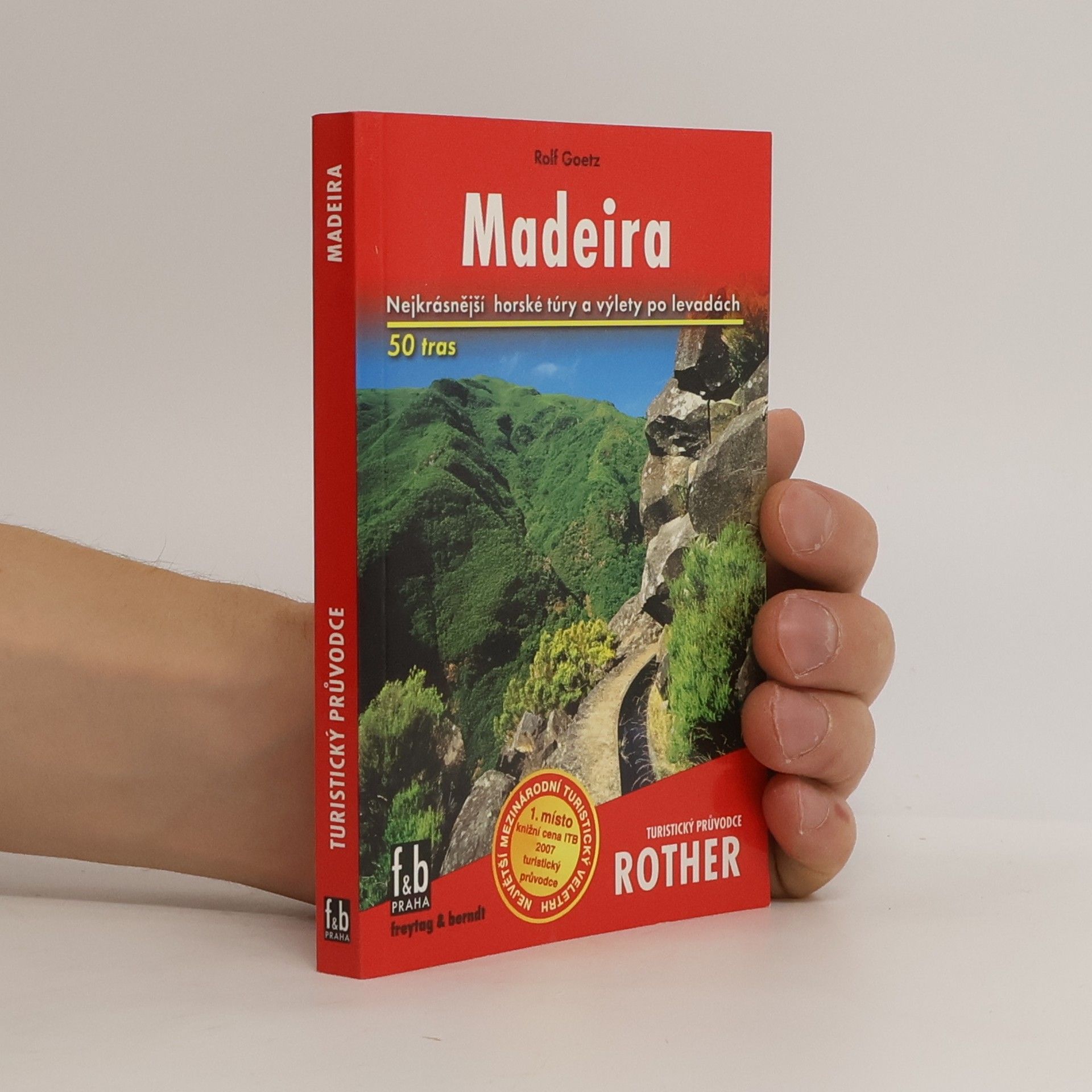 Rolf Goetz Madeira : 50 vybraných horských túr a procházek po levadách