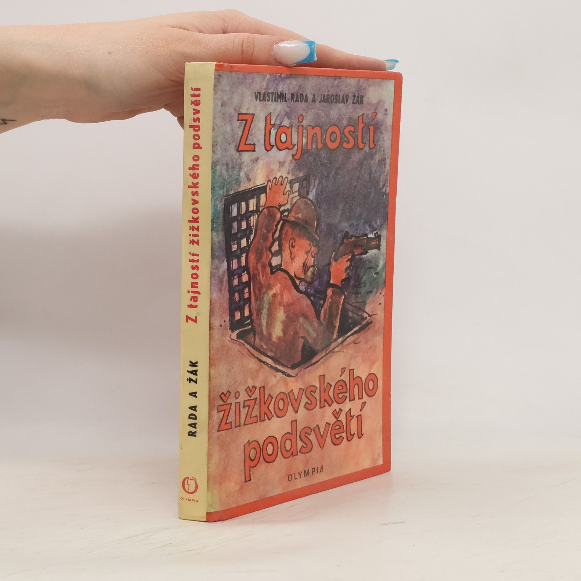 Jaroslav Žák Z tajností žižkovského podsvětí