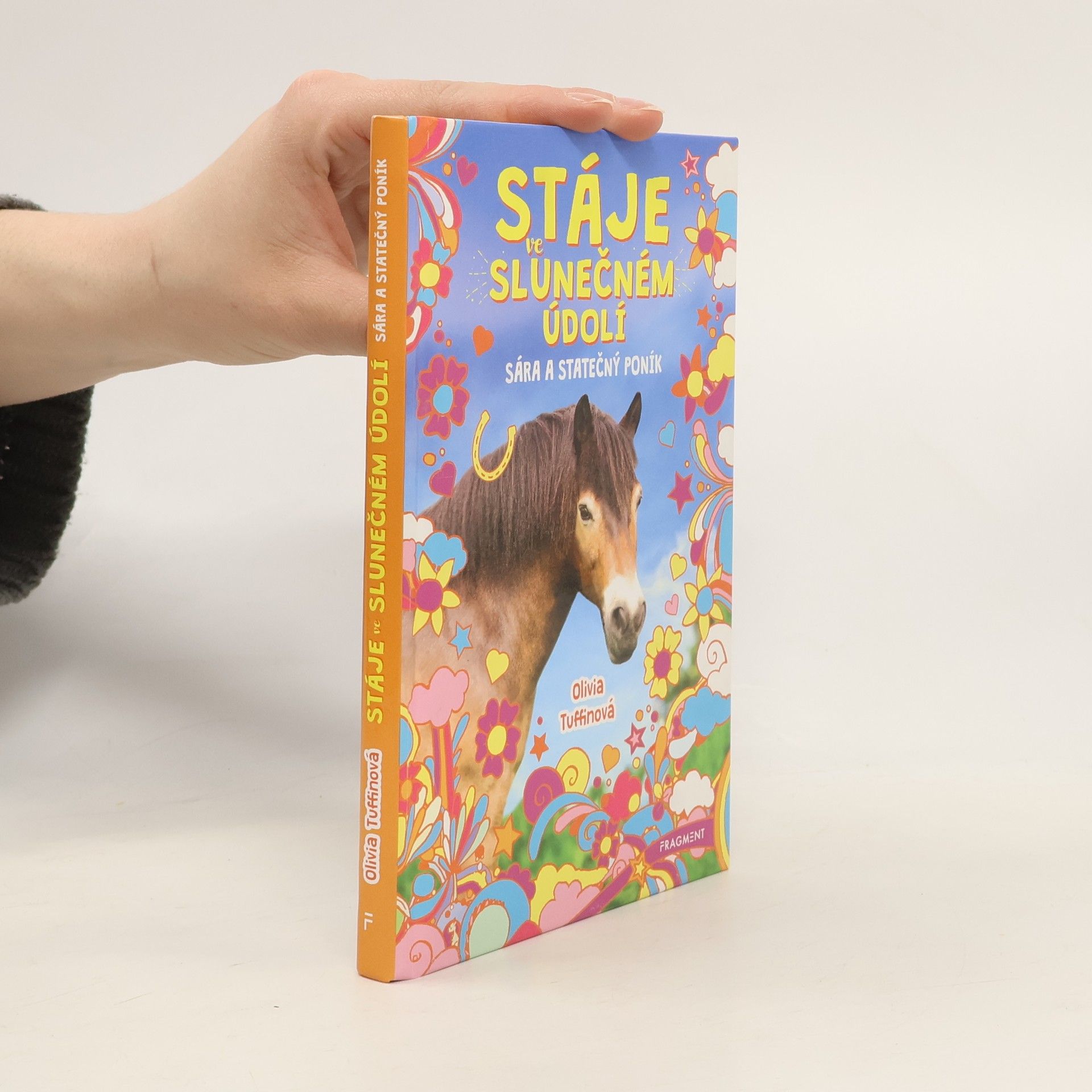 Olivia Tuffin Stáje ve Slunečném údolí: Sára a statečný poník
