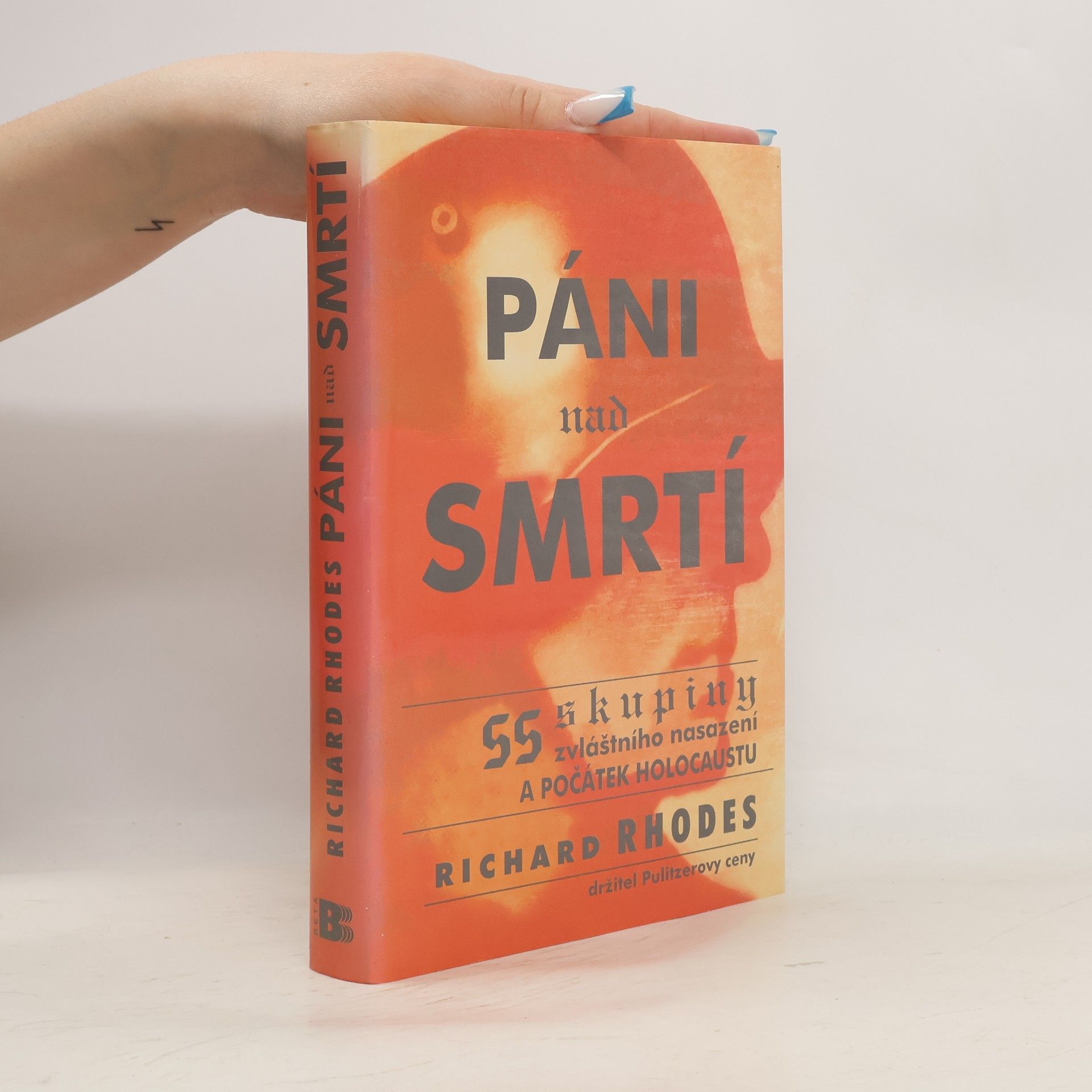 Richard Rhodes Páni nad smrtí. SS skupiny zvláštního nasazení a počátek holocaustu