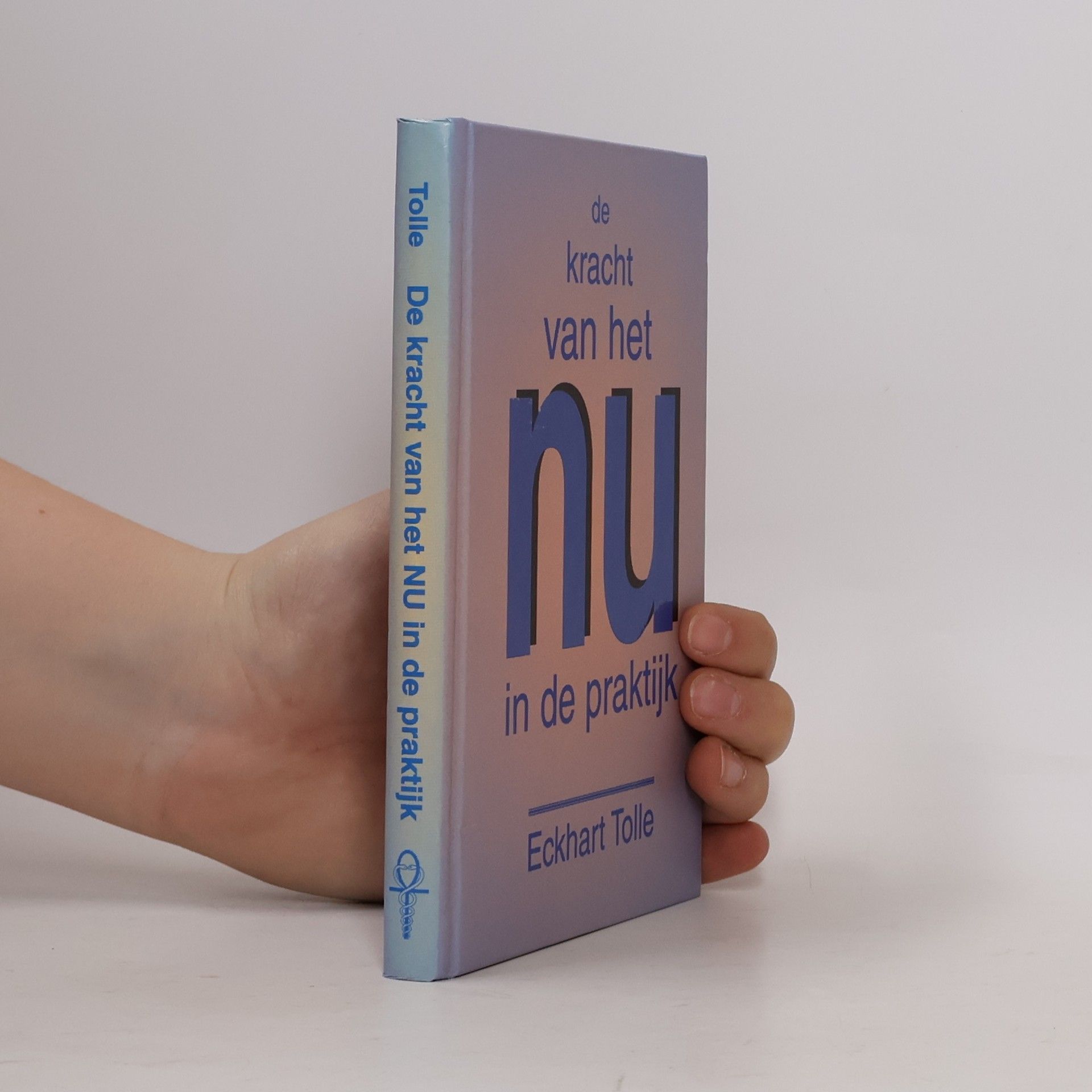 Eckhart Tolle De kracht van het nu in de praktijk