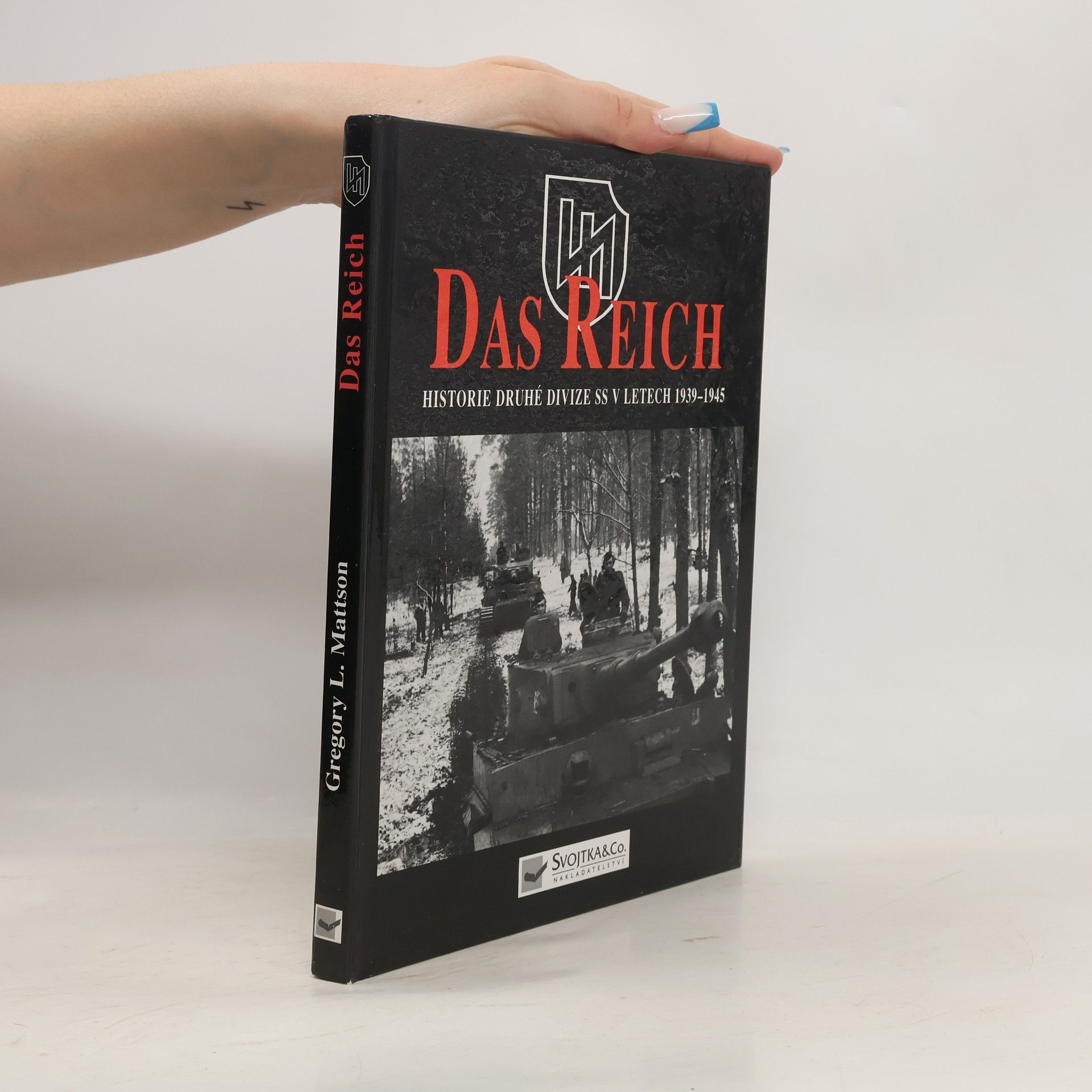 Gregory Louis Mattson SS - Das Reich: Historie druhé divize SS v letech 1939-45