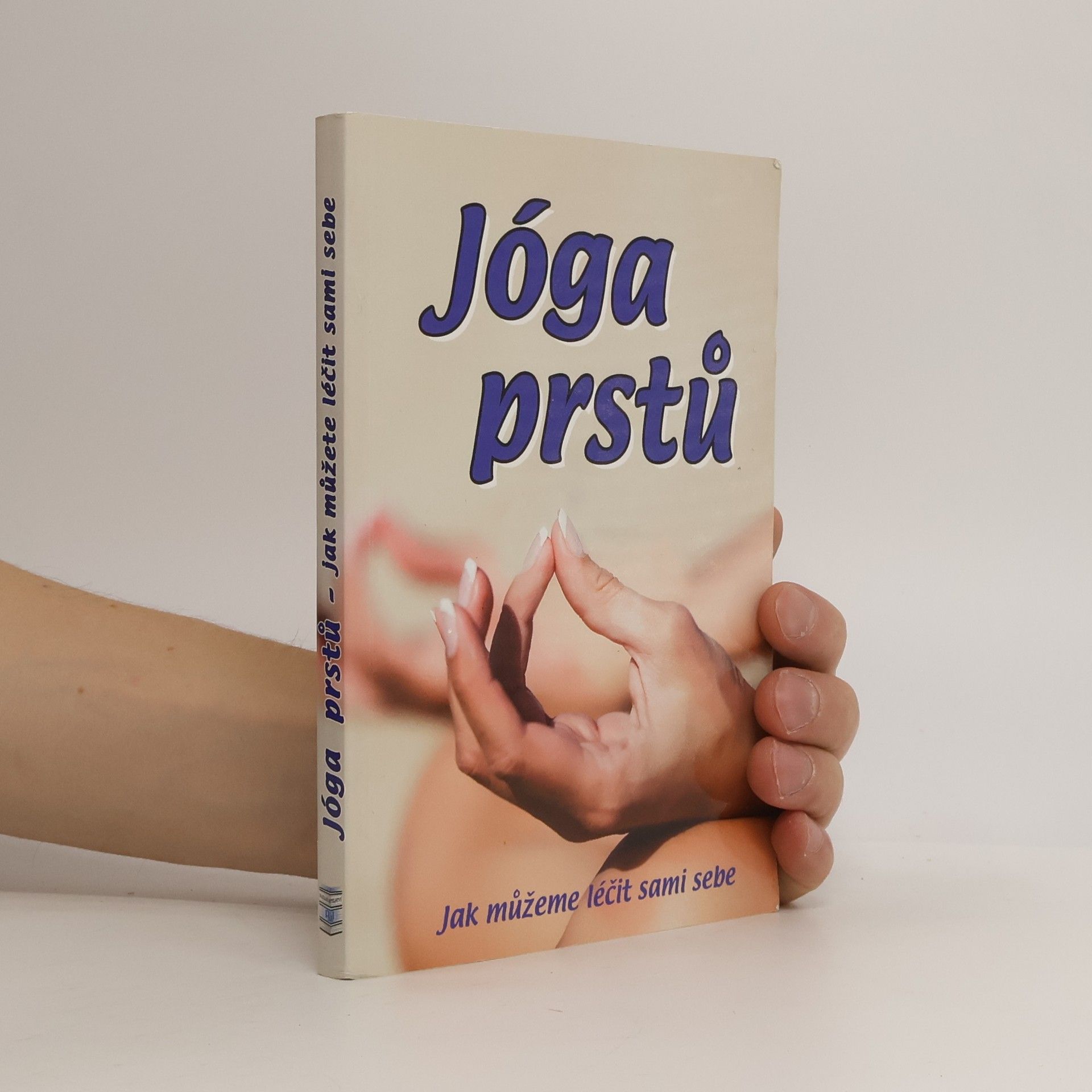 Karen Reeves Jóga prstů - jak můžeme léčit sami sebe