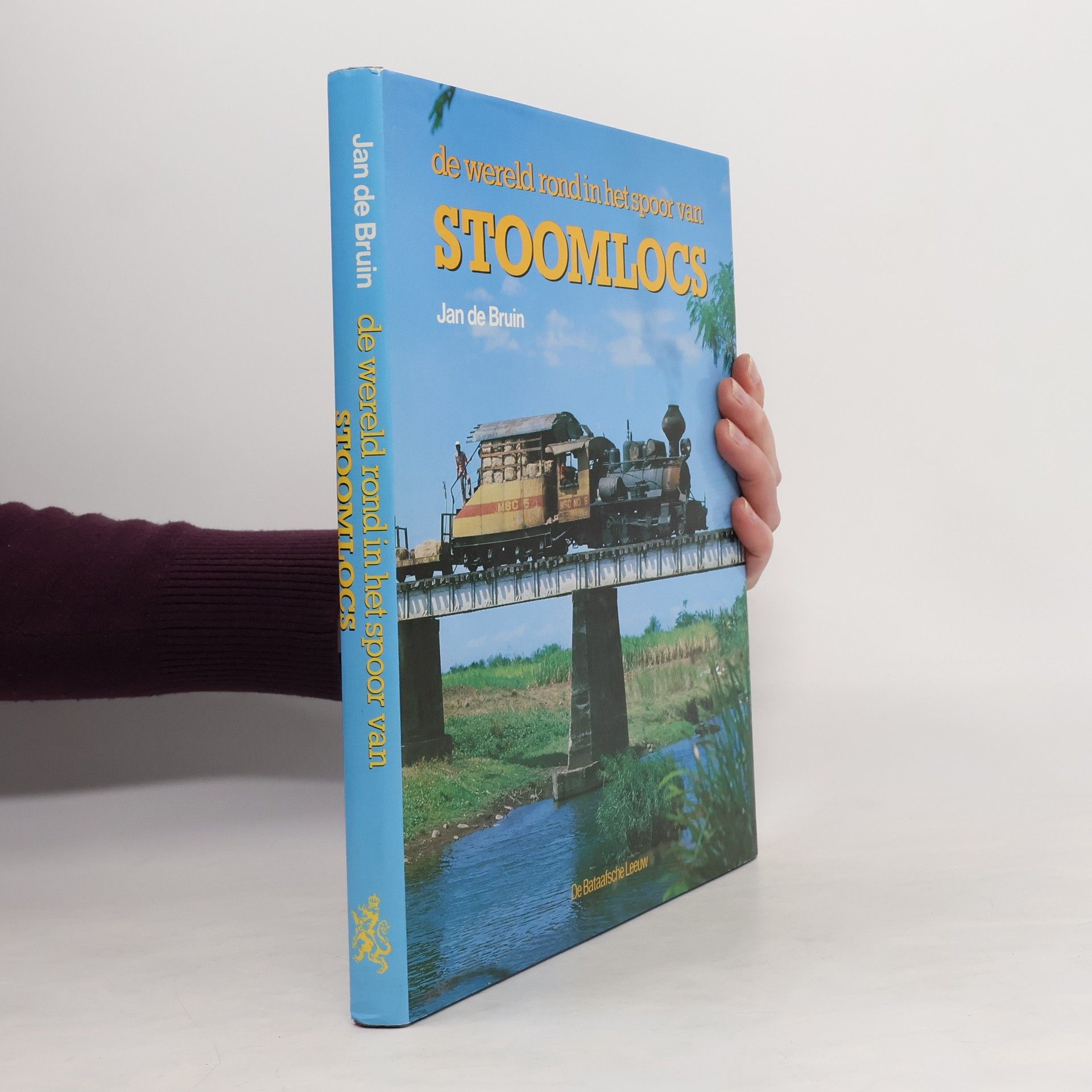 Dr. Jan Peter de Bruin De wereld rond in het spoor van stoomlocs