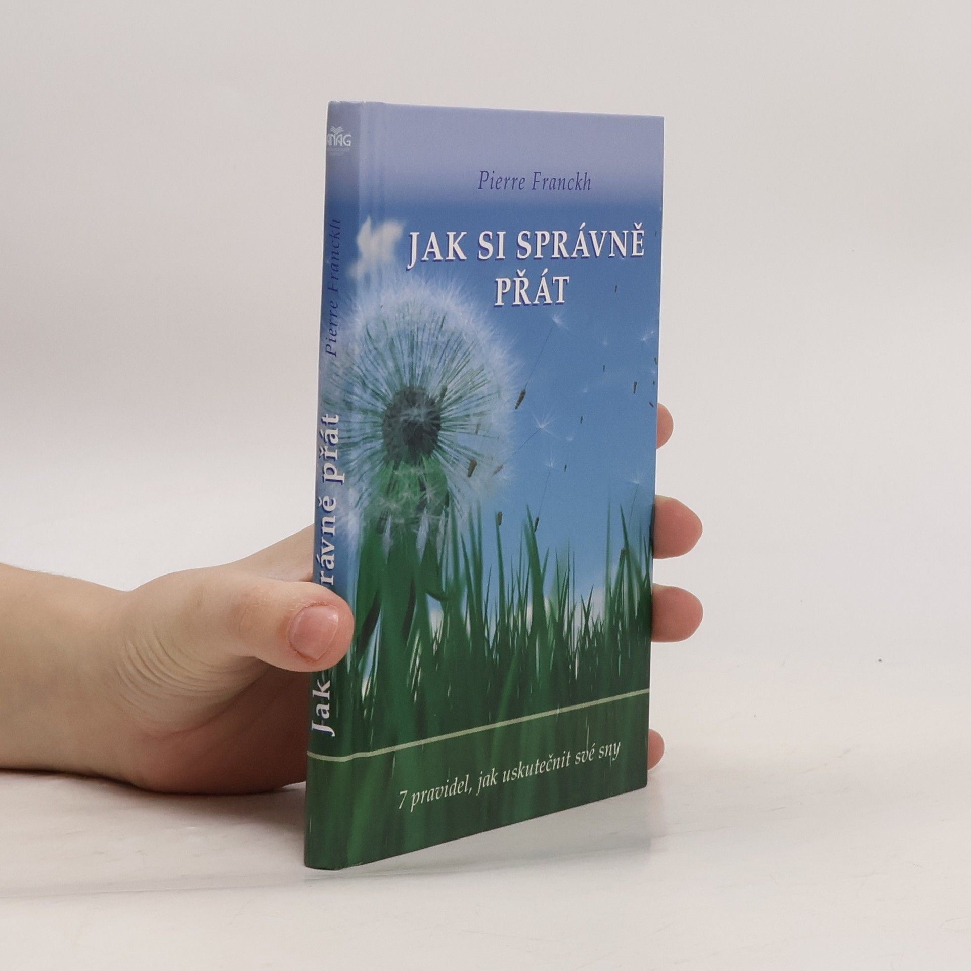 Pierre Franckh Jak si správně přát