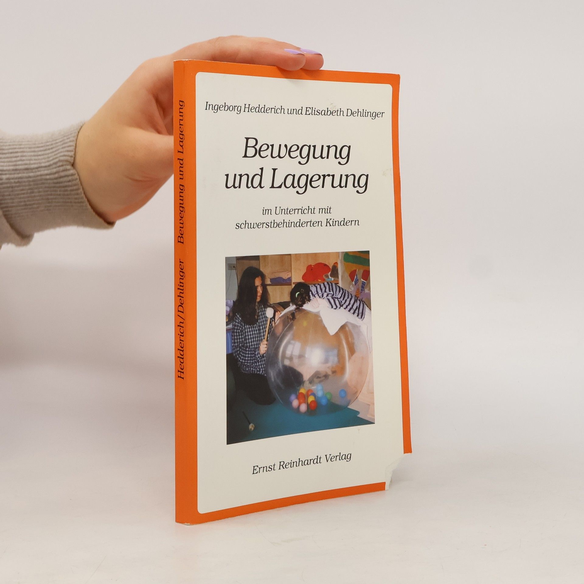 Ingeborg Hedderich Bewegung und Lagerung im Unterricht mit schwerstbehinderten Kindern